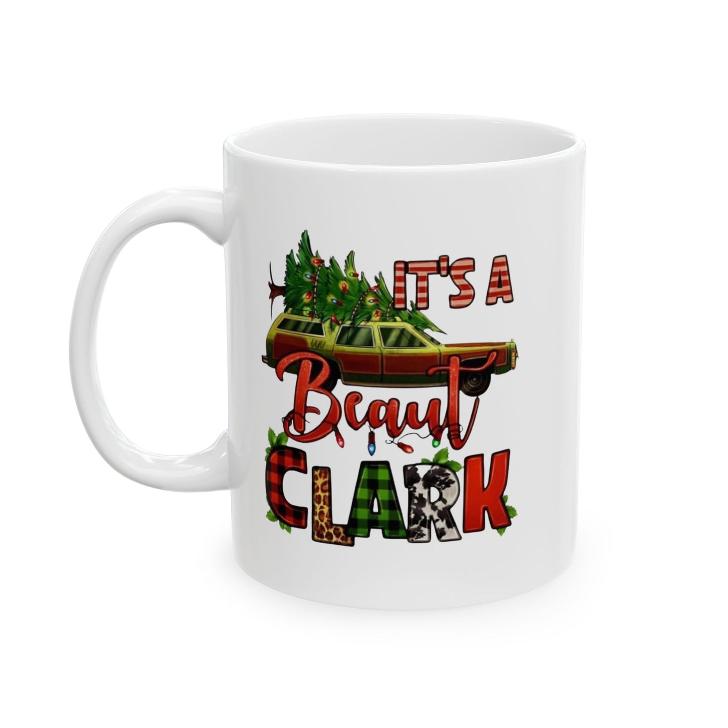 Its A Beaut Clark Christmas Mugs, Funny Holiday Gift