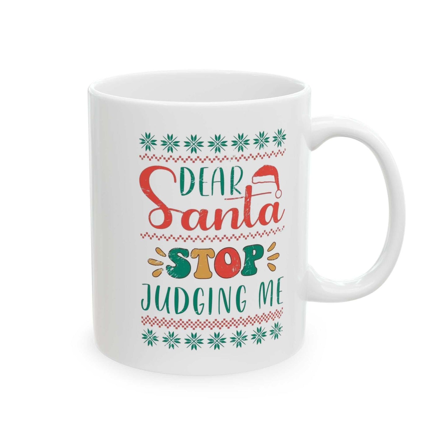 Dear Santa Stop Judging Me Mugs, Holiday Mugs Christmas Gift