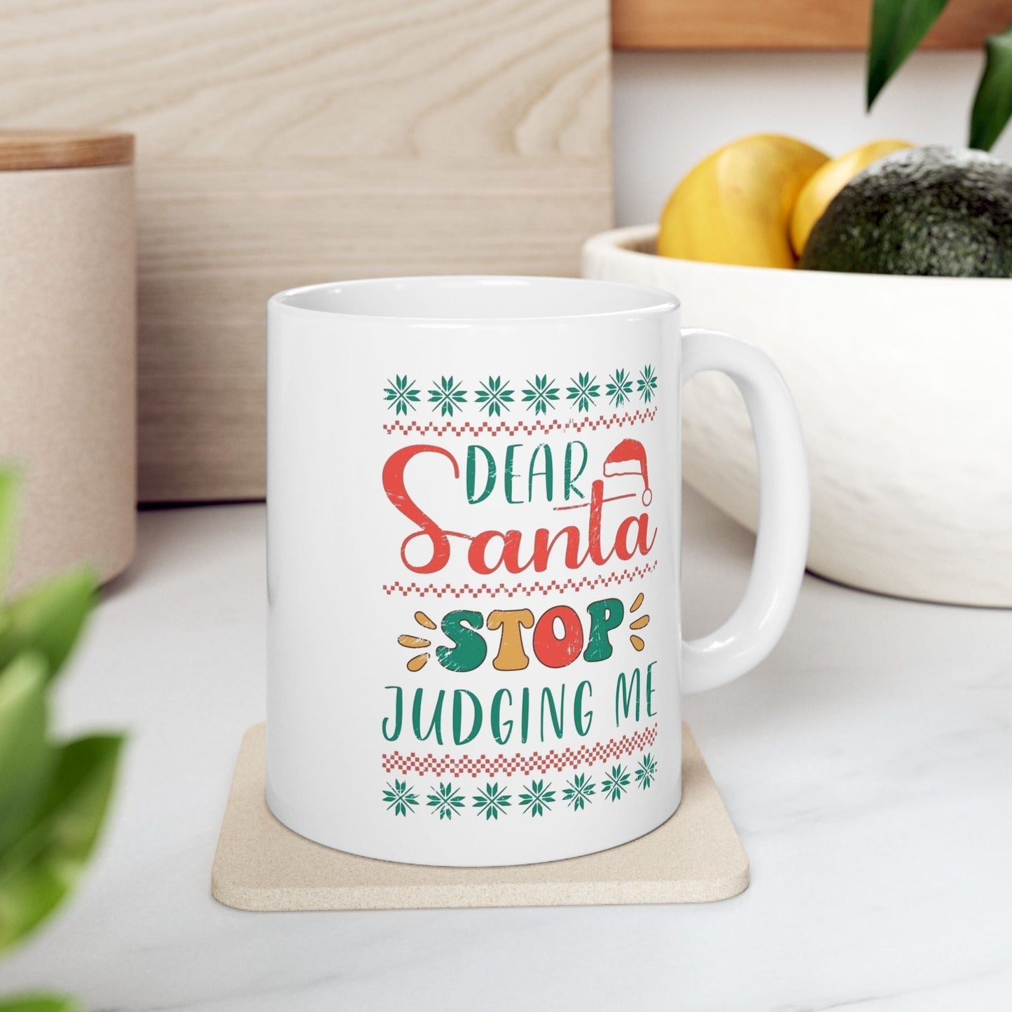 Dear Santa Stop Judging Me Mugs