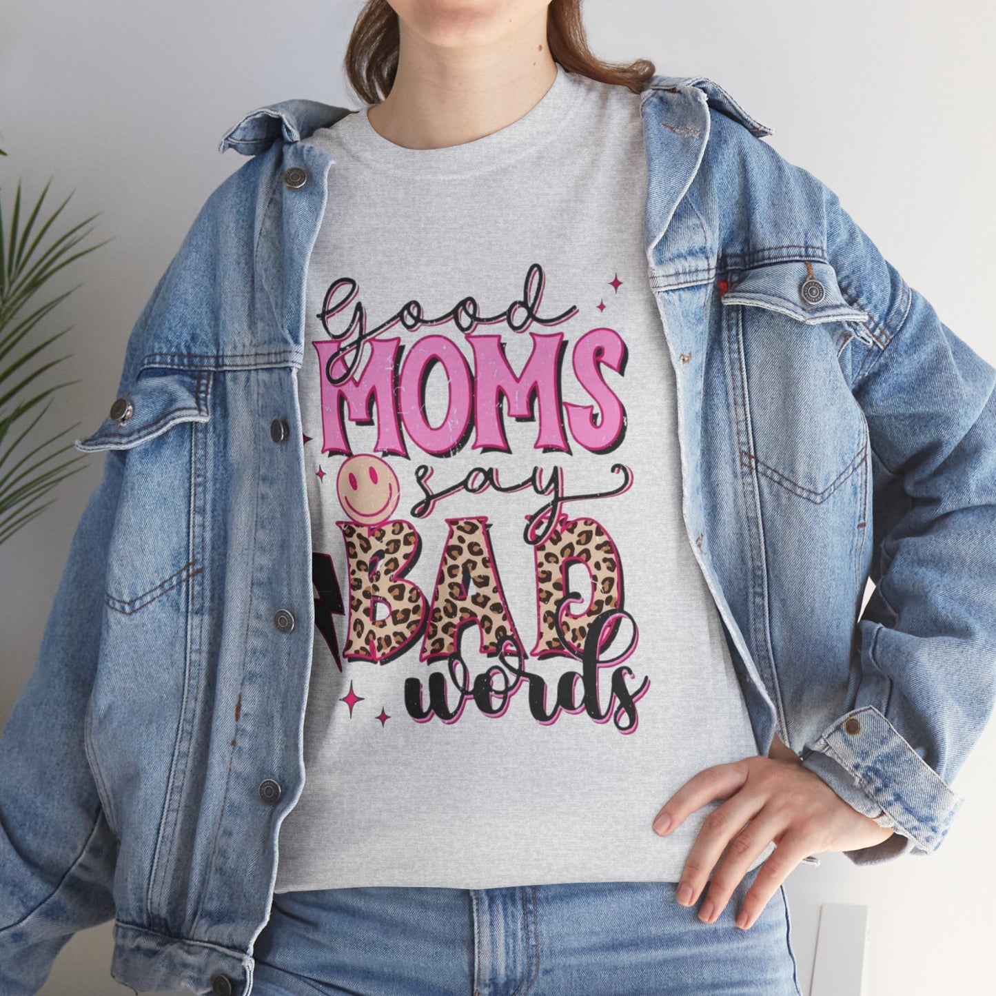 Funny Mom T-Shirt | Good Moms Say Bad Words | Unisex Heavy Cotton Tee