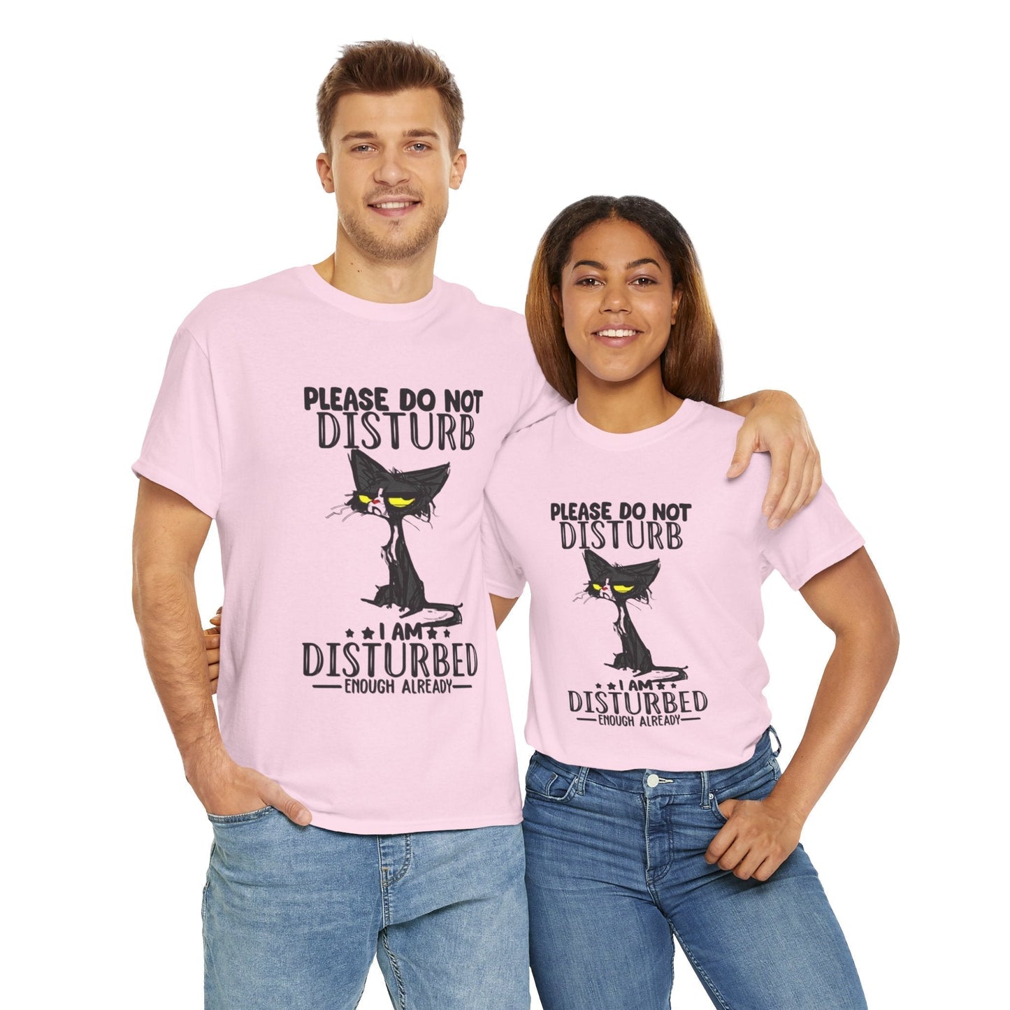Funny Cat Tee - "Please Do Not Disturb, I Am Disturbed"