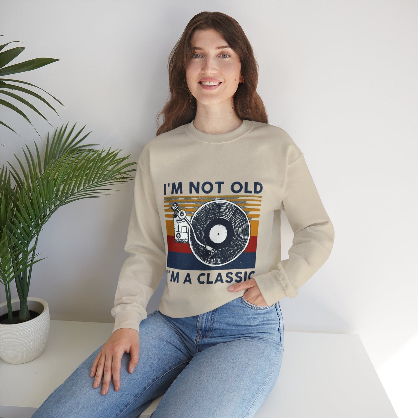 Unisex sweatshirt with "I'm Not Old I'm a Classic" vintage-inspired design.