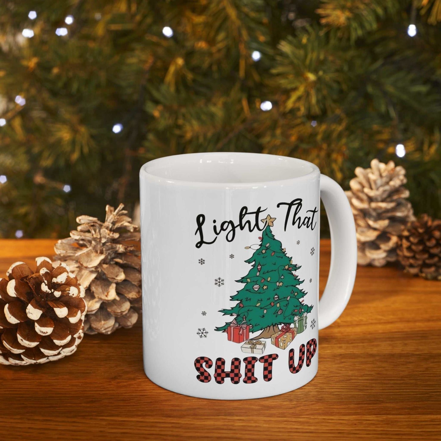 Light That Shit Up Christmas Mugs, Merry Christmas Gift, Funny Christmas Mug