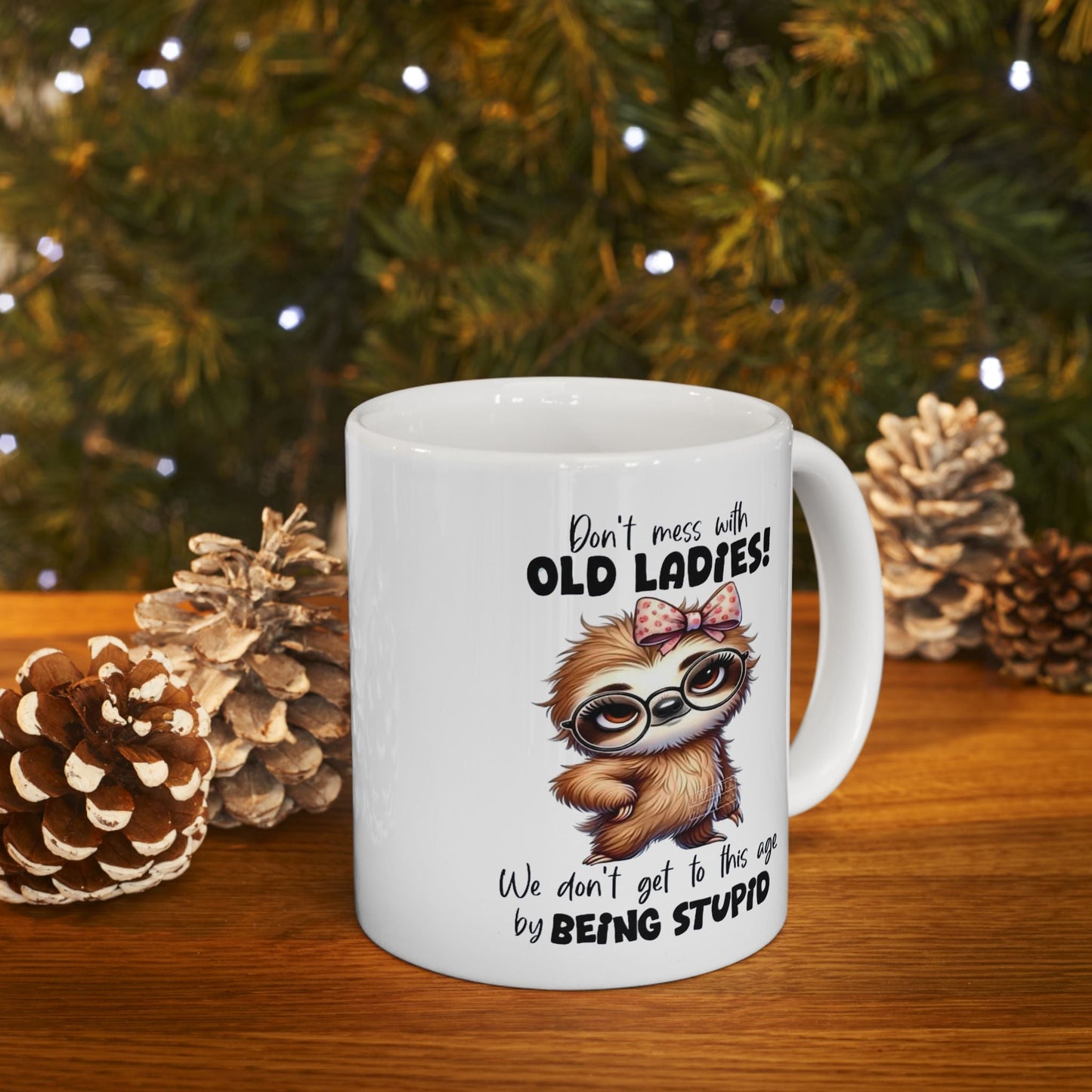 Funny ceramic mug for dog lovers - "Don't Mess with Old Dogs!" - 11oz & 15oz