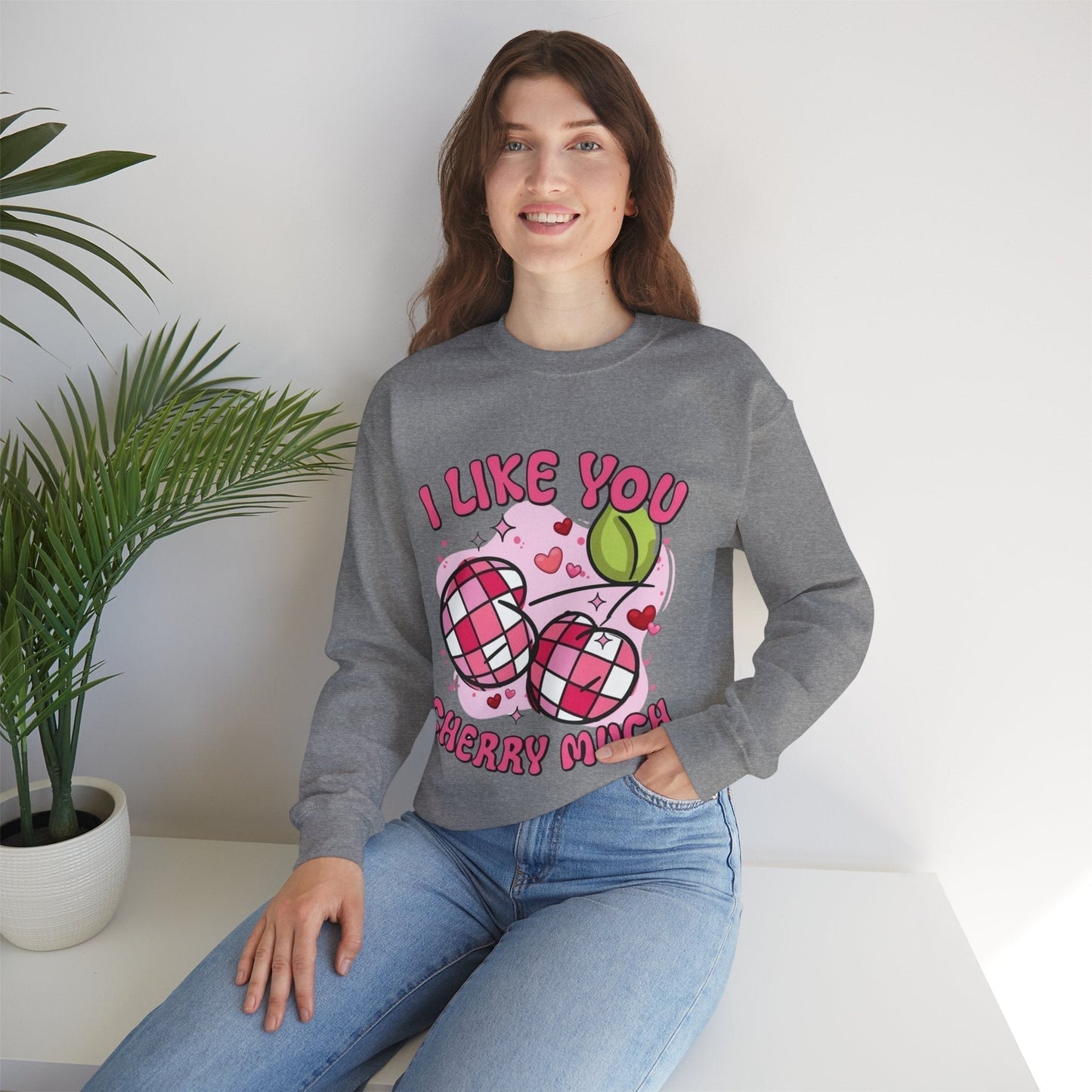 I Like You Cherry Much Sweatshirt , Valentines Day Cherry Gift