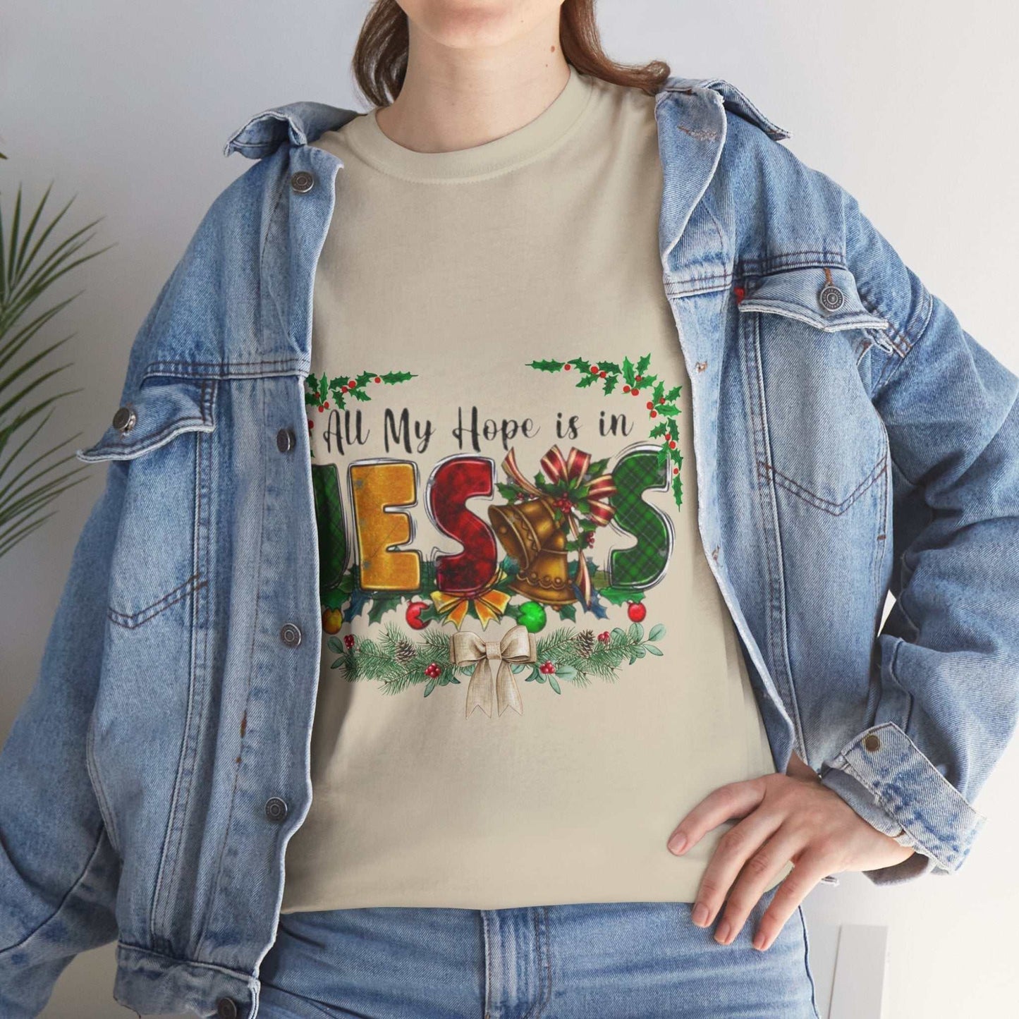 All my hope is in Jesus Christian Shirt, Gift for Christmas