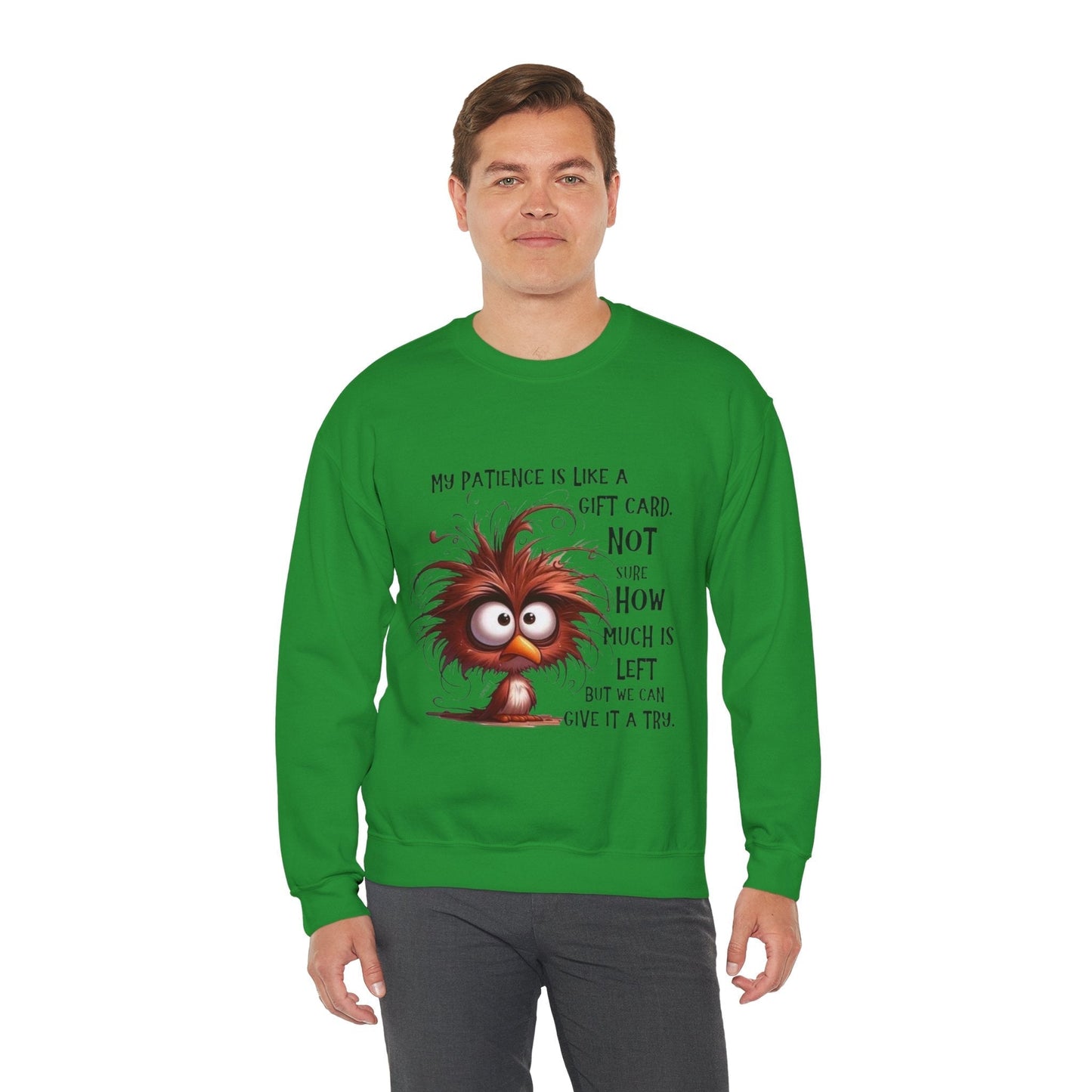 Funny Gift Card Sweatshirt - My Patience is Like a Gift Card
