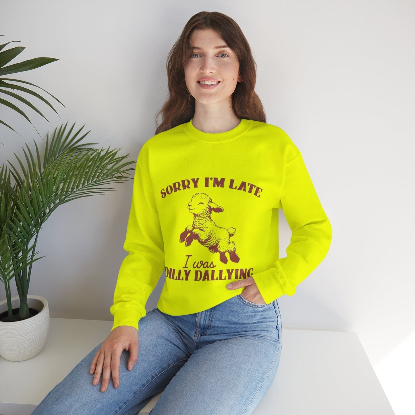 Funny Unisex Crewneck Sweatshirt - 'Sorry I'm Late, I Was Dilly Dallying'
