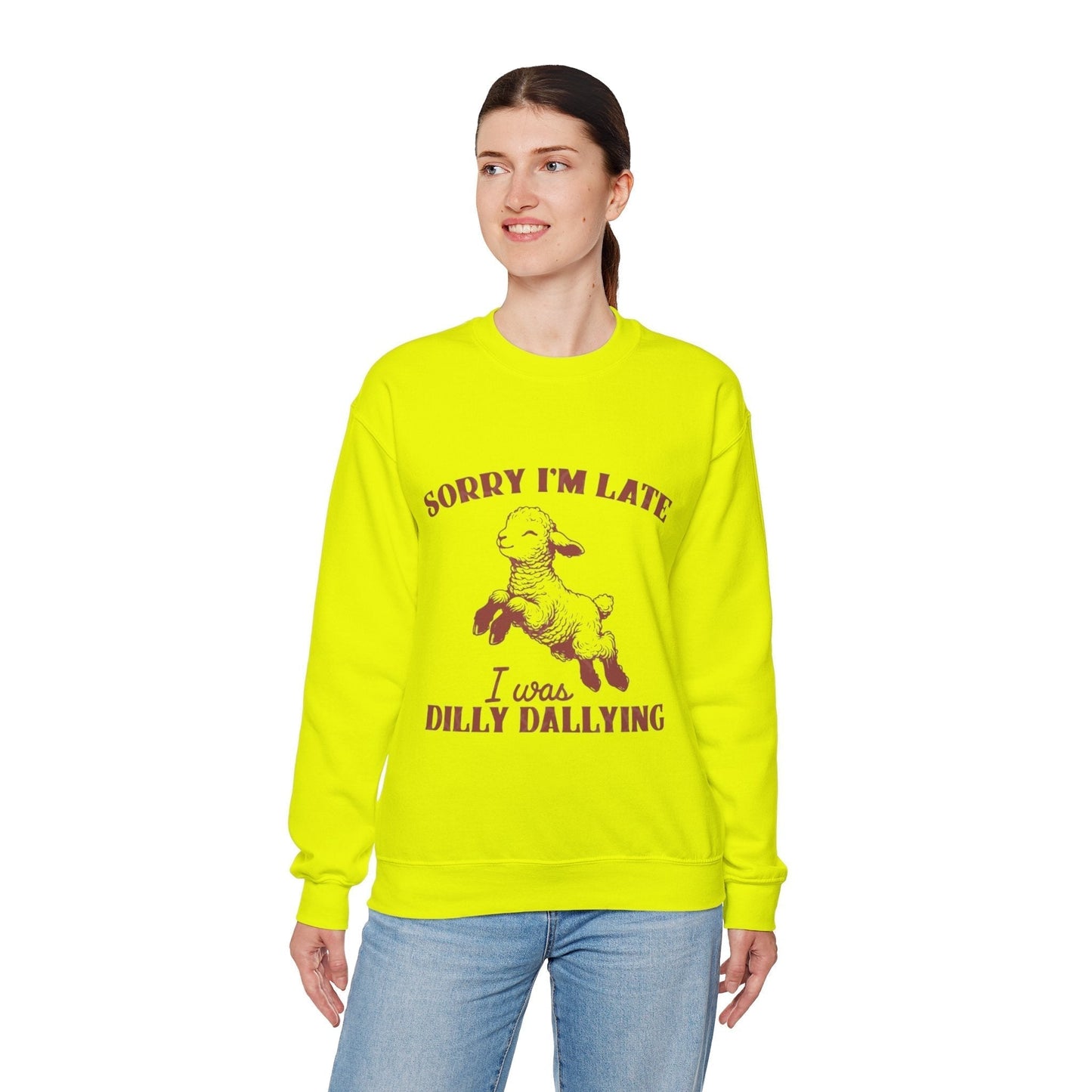 Funny Unisex Crewneck Sweatshirt - 'Sorry I'm Late, I Was Dilly Dallying'