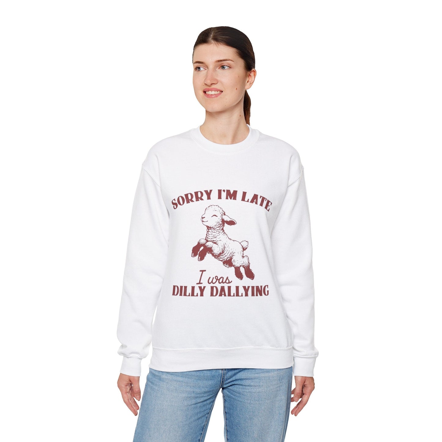 Funny Unisex Crewneck Sweatshirt - 'Sorry I'm Late, I Was Dilly Dallying'