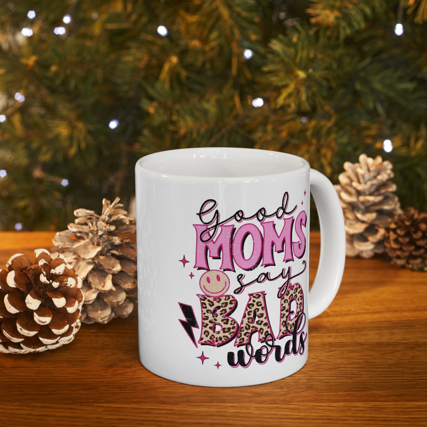 Good Moms Have Bad Friends Mug - Fun Gift for Moms 11oz & 15oz