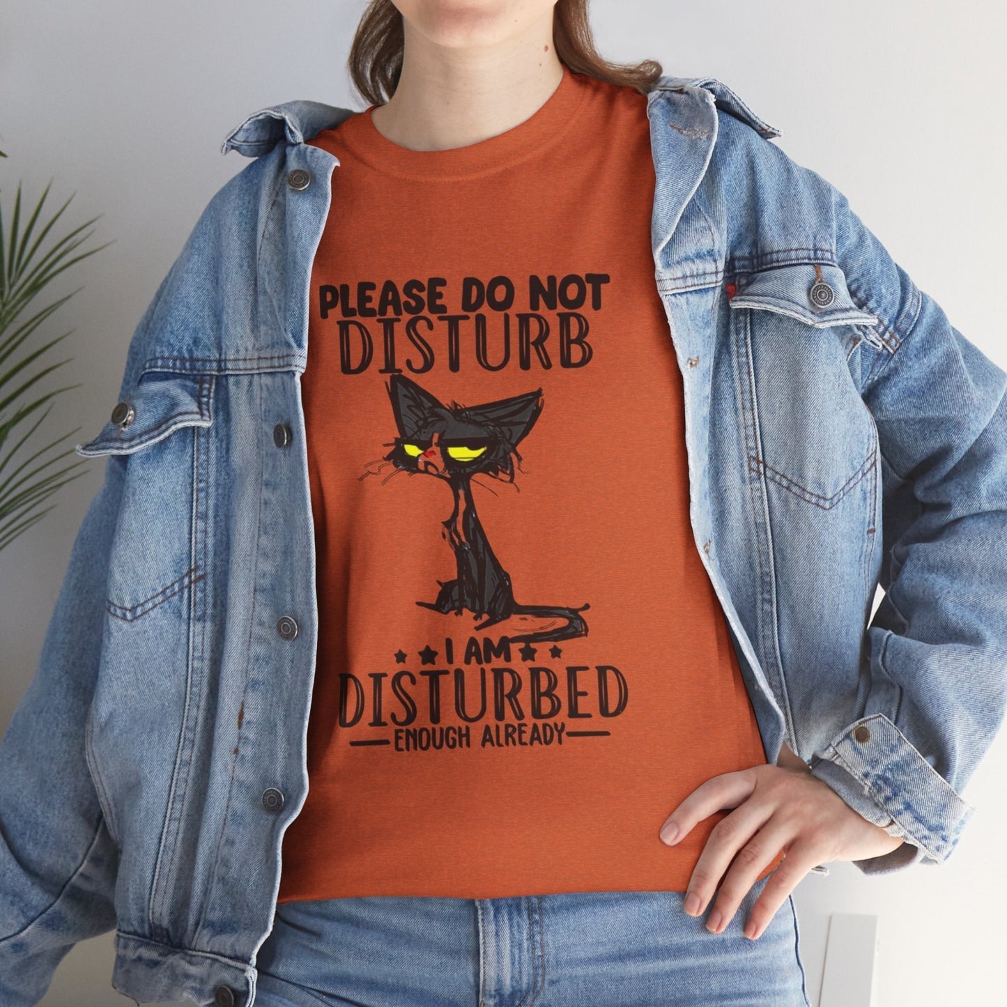 Funny Cat Tee - "Please Do Not Disturb, I Am Disturbed"