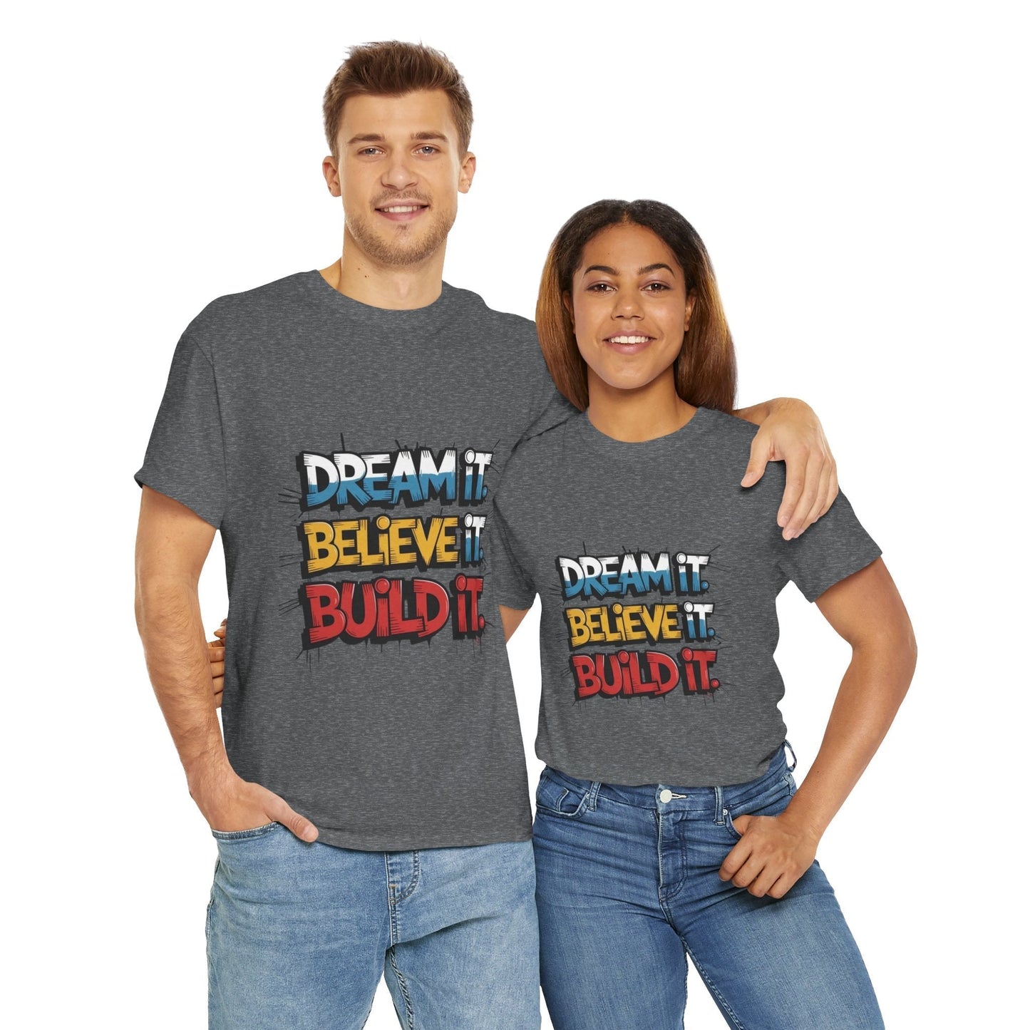Motivational T-Shirt for Dreamers, Dream it. Believe it. Build it, Gift for Dreamers
