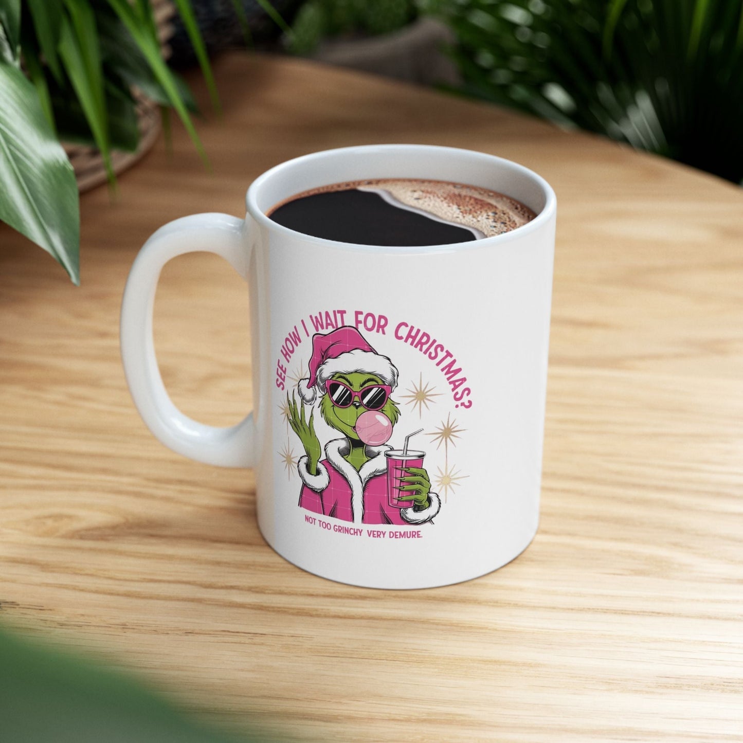 Very Demure Not Grinchy Mugs, Grinch Christmas Gift