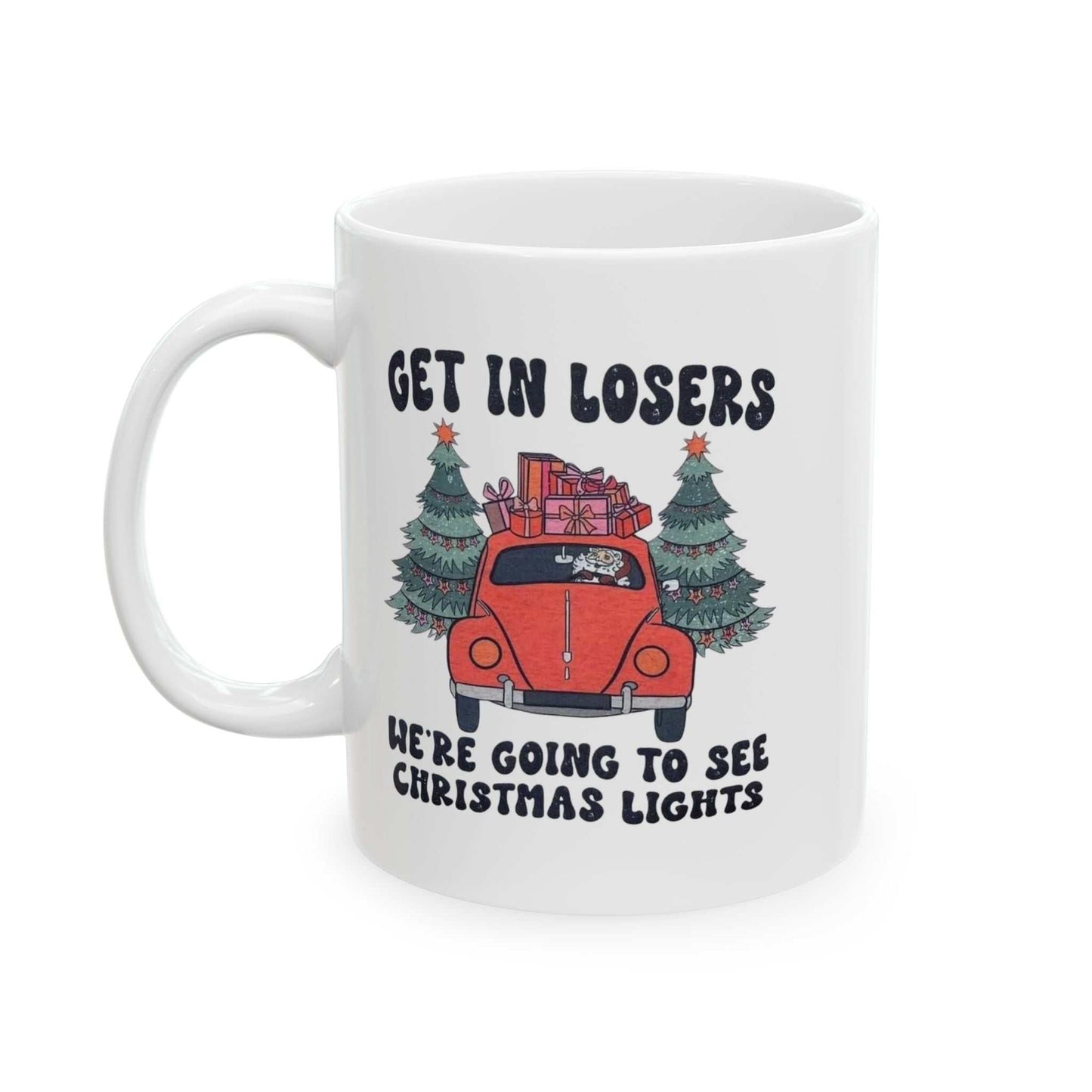Get in loser Christmas Mugs, Funny Santa Claus Gift