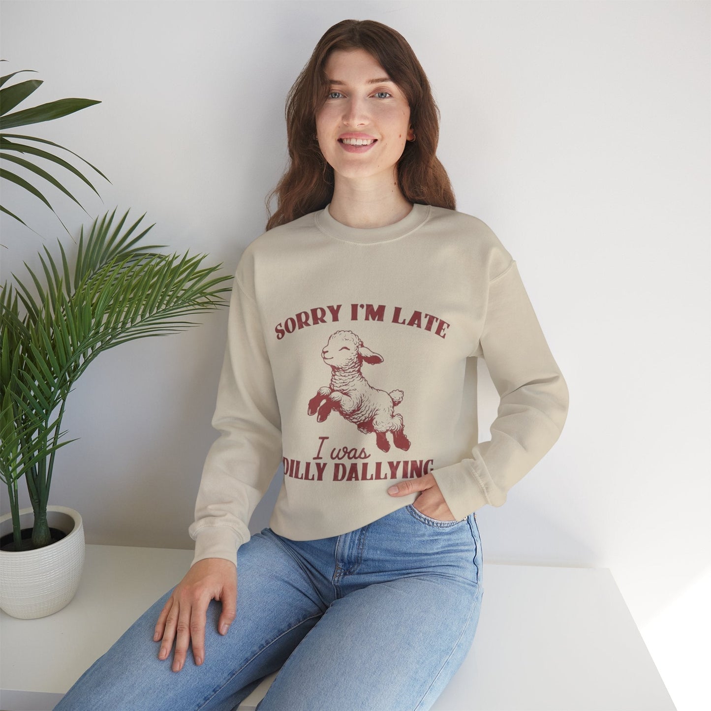 Funny Unisex Crewneck Sweatshirt - 'Sorry I'm Late, I Was Dilly Dallying'