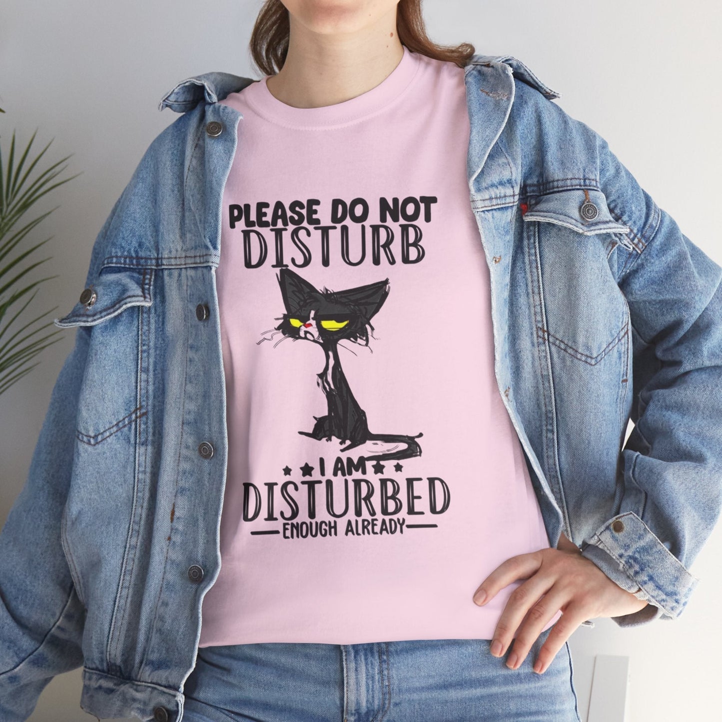 Funny Cat Tee - "Please Do Not Disturb, I Am Disturbed"
