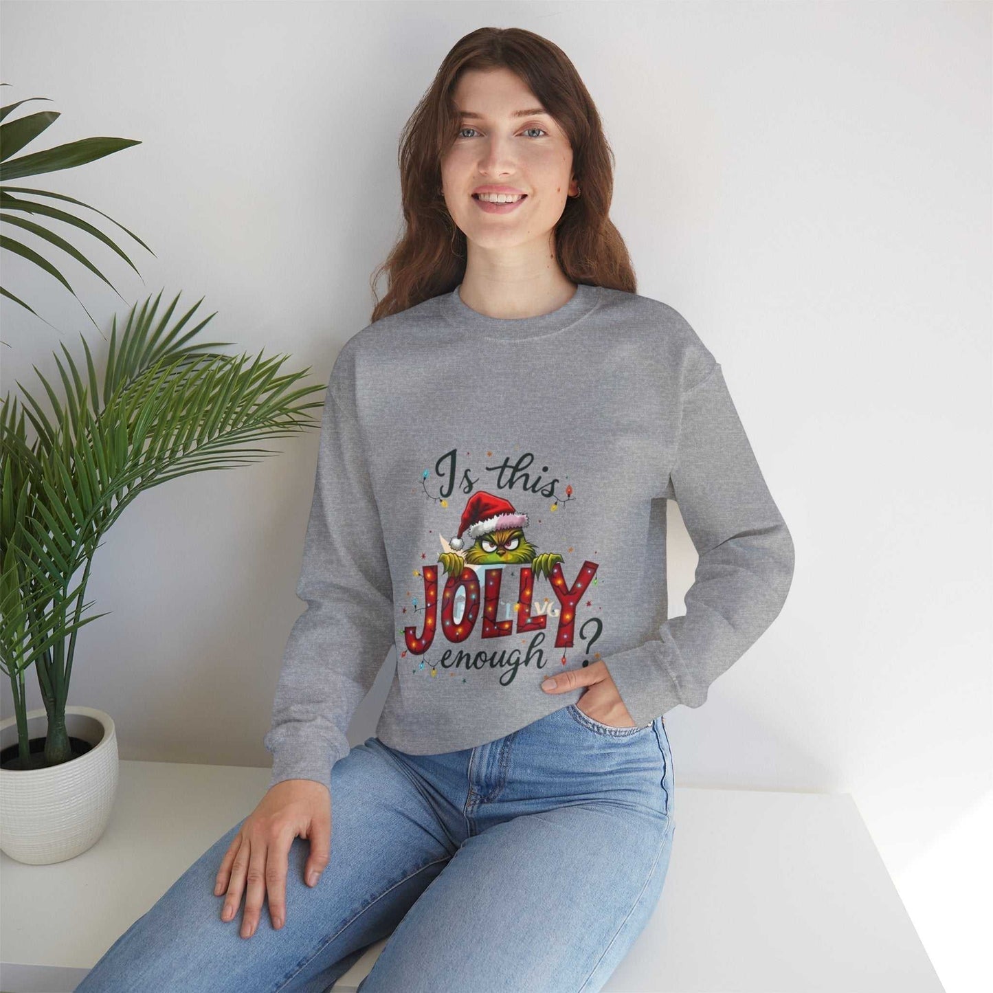 Christmas Grinch SweatshirtIs, This Jolly Enough? – Funny Holiday Pullover
