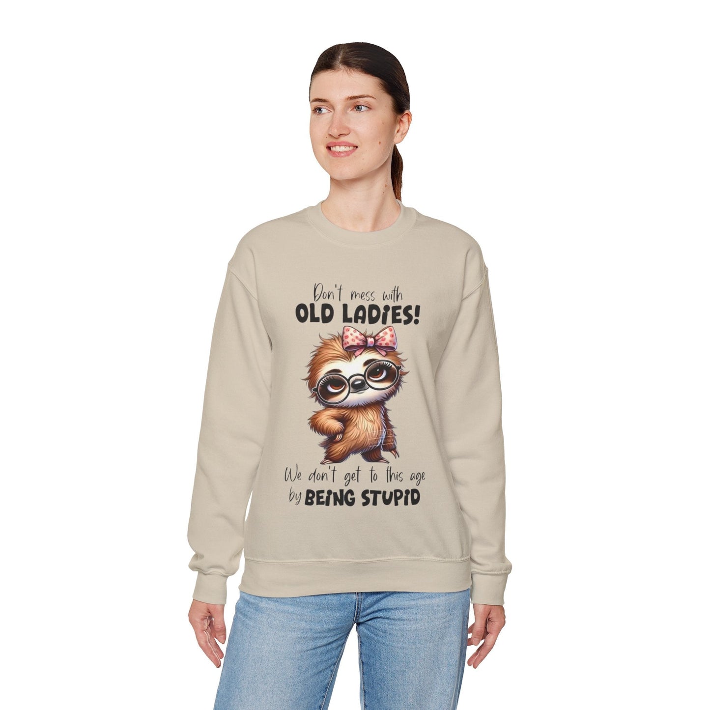Funny sloth sweatshirt for old ladies - Don't Mess with Old Ladies!