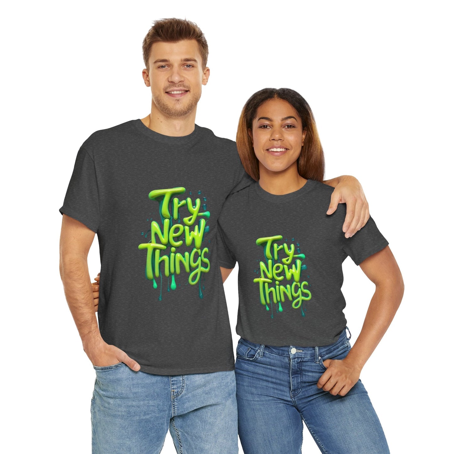 Try New Things Tee - Casual Shirt for Inspiration, Graphic Tee, Gift for Adventurers
