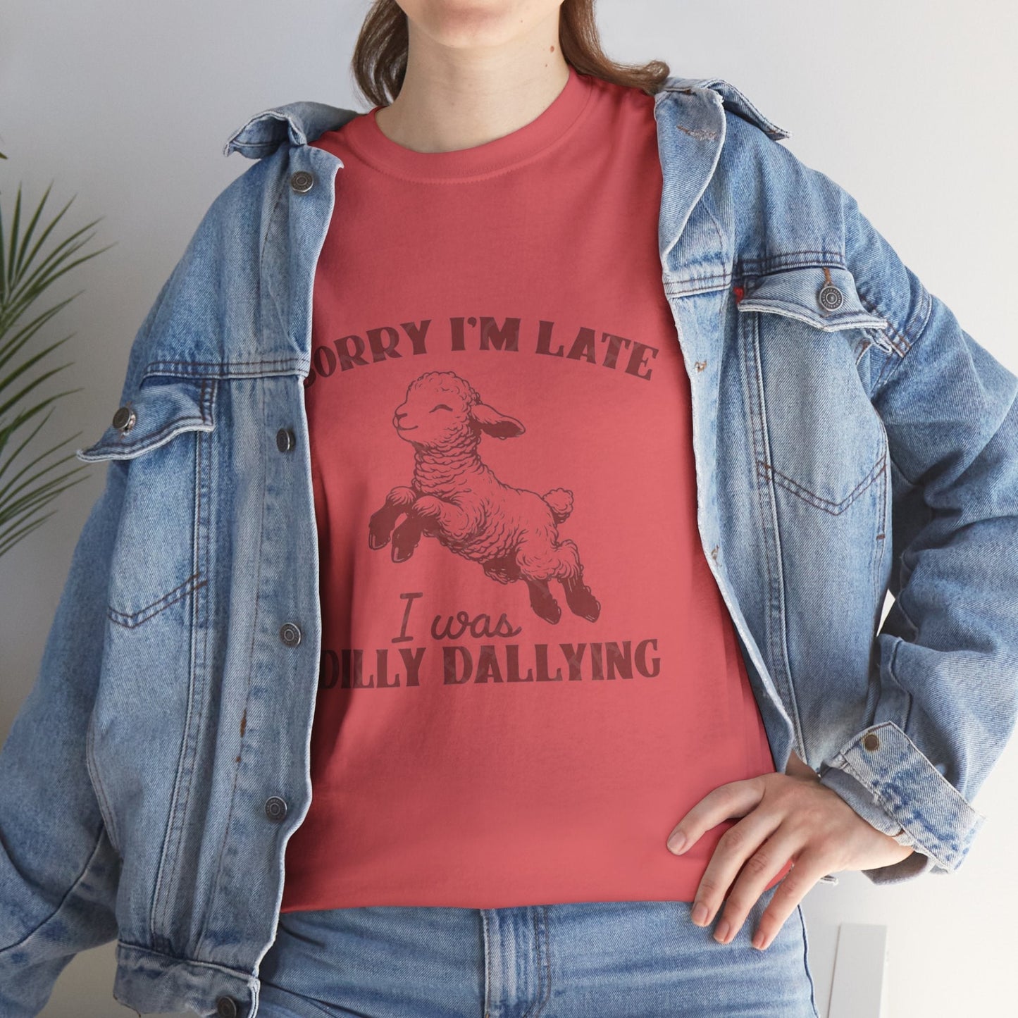 Funny Unisex Heavy Cotton Tee with "Sorry I'm Late, I Was Dilly Dallying" print featuring a playful lamb.
