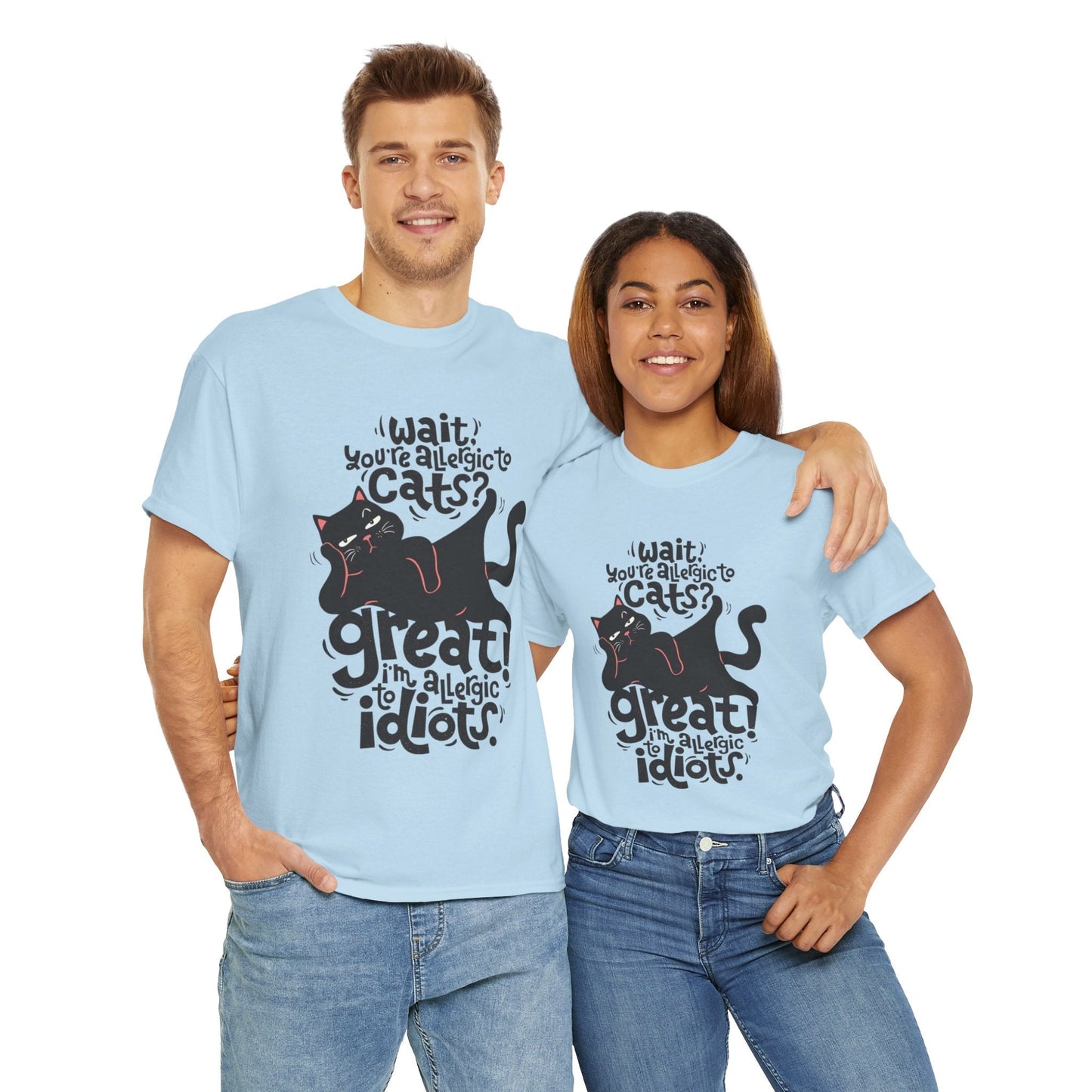 Funny Cat Allergy Unisex Heavy Cotton Tee - "Wait! You're Allergic to Cats? Great!"