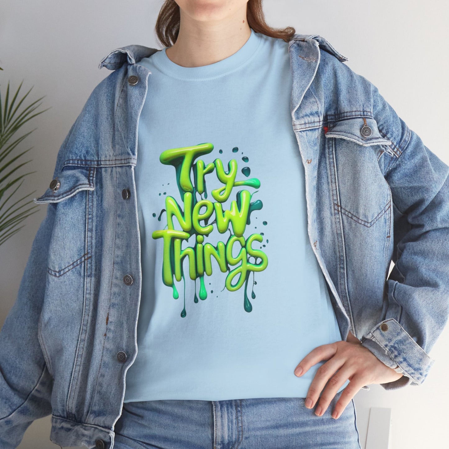 Try New Things Tee - Casual Shirt for Inspiration, Graphic Tee, Gift for Adventurers