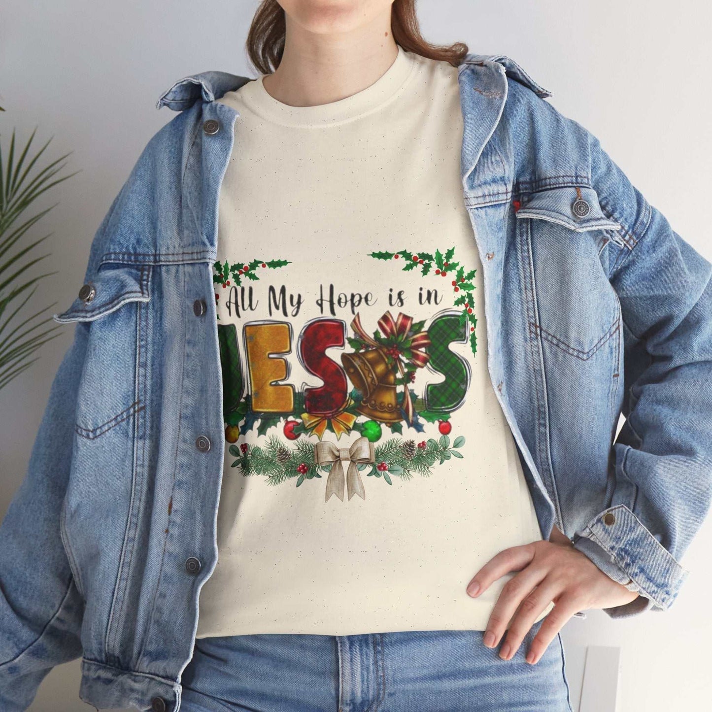 All my hope is in Jesus Christian Shirt, Gift for Christmas