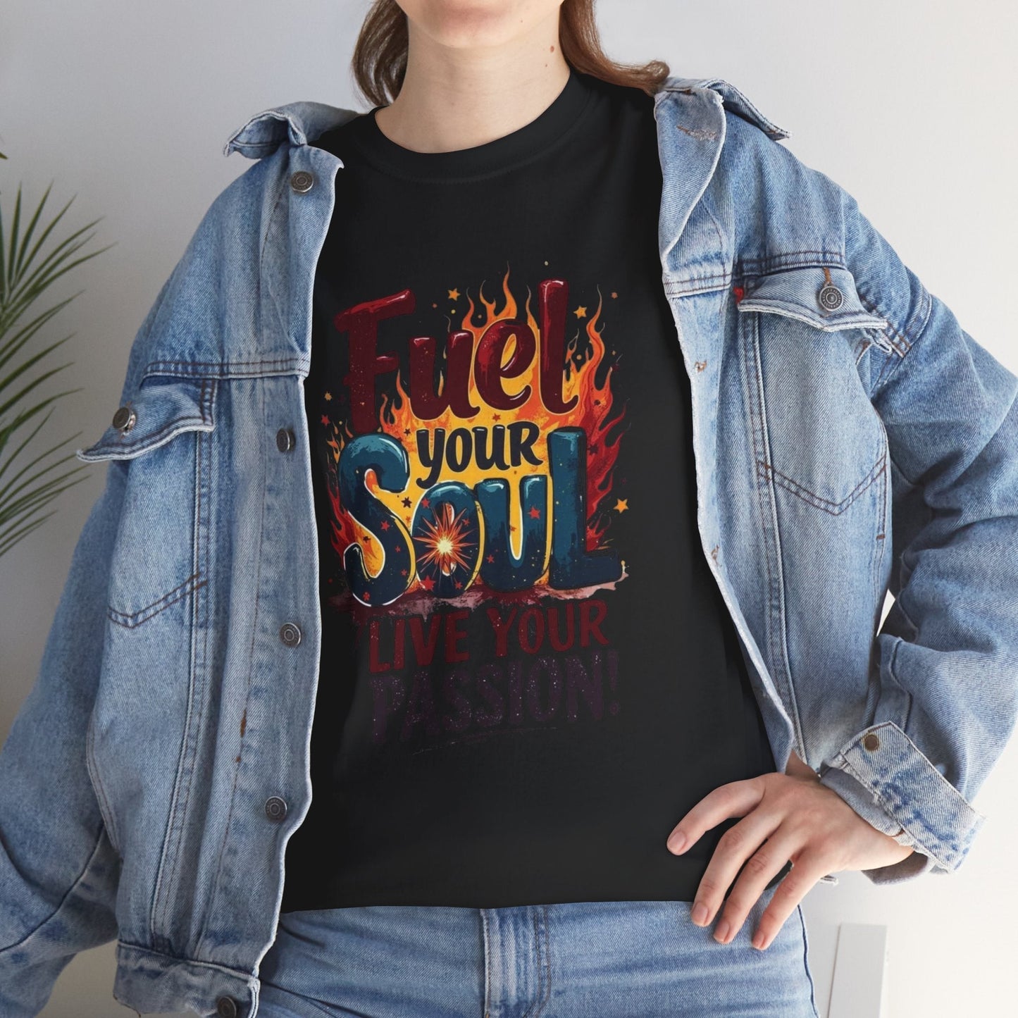 Fuel Your Soul Inspirational Shirt Unisex Heavy Cotton Tee, Gift for Dreamers