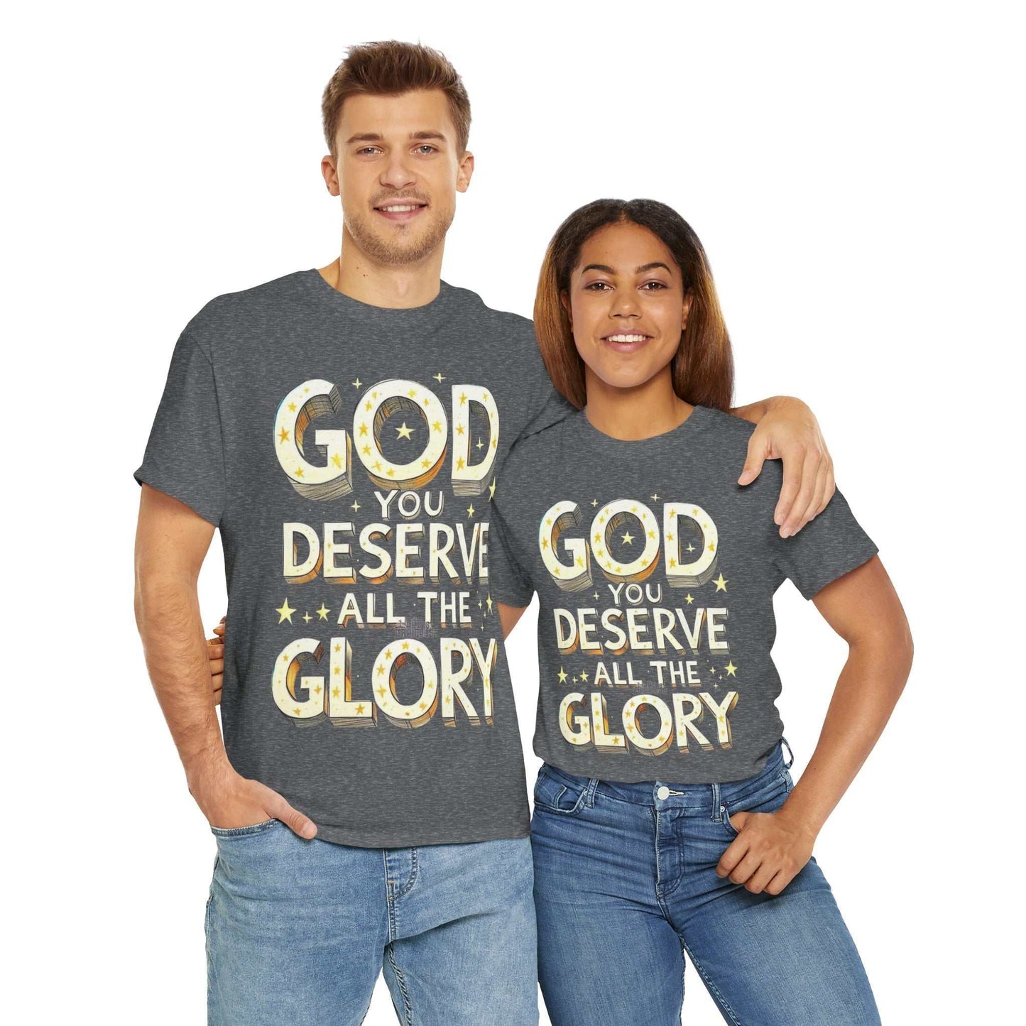 Faith-Inspired Cotton Tee, God Deserves All the Glory Shirt, Gift for Believers