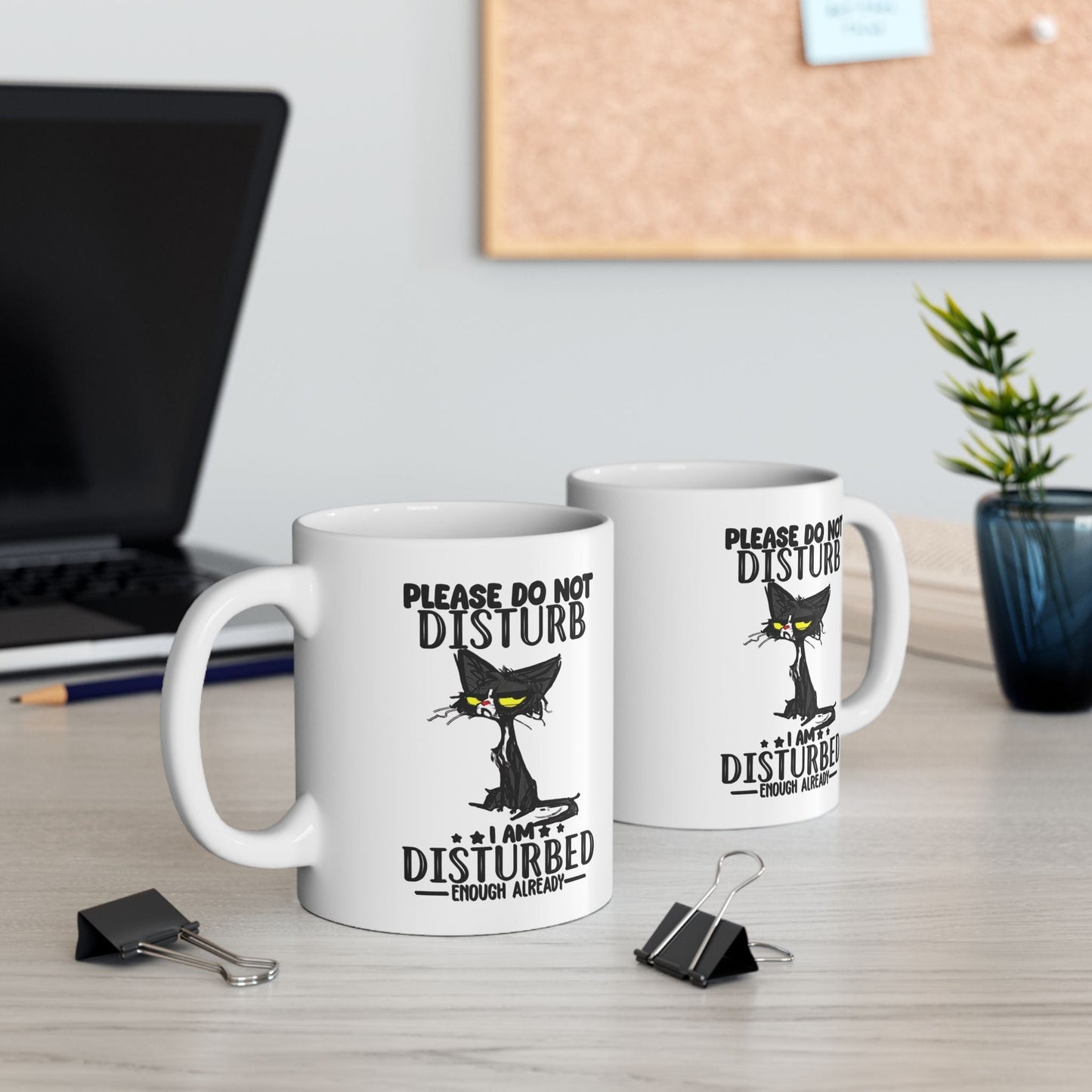 Funny Ceramic Mug - "Please Do Not Disturb" - 11oz & 15oz