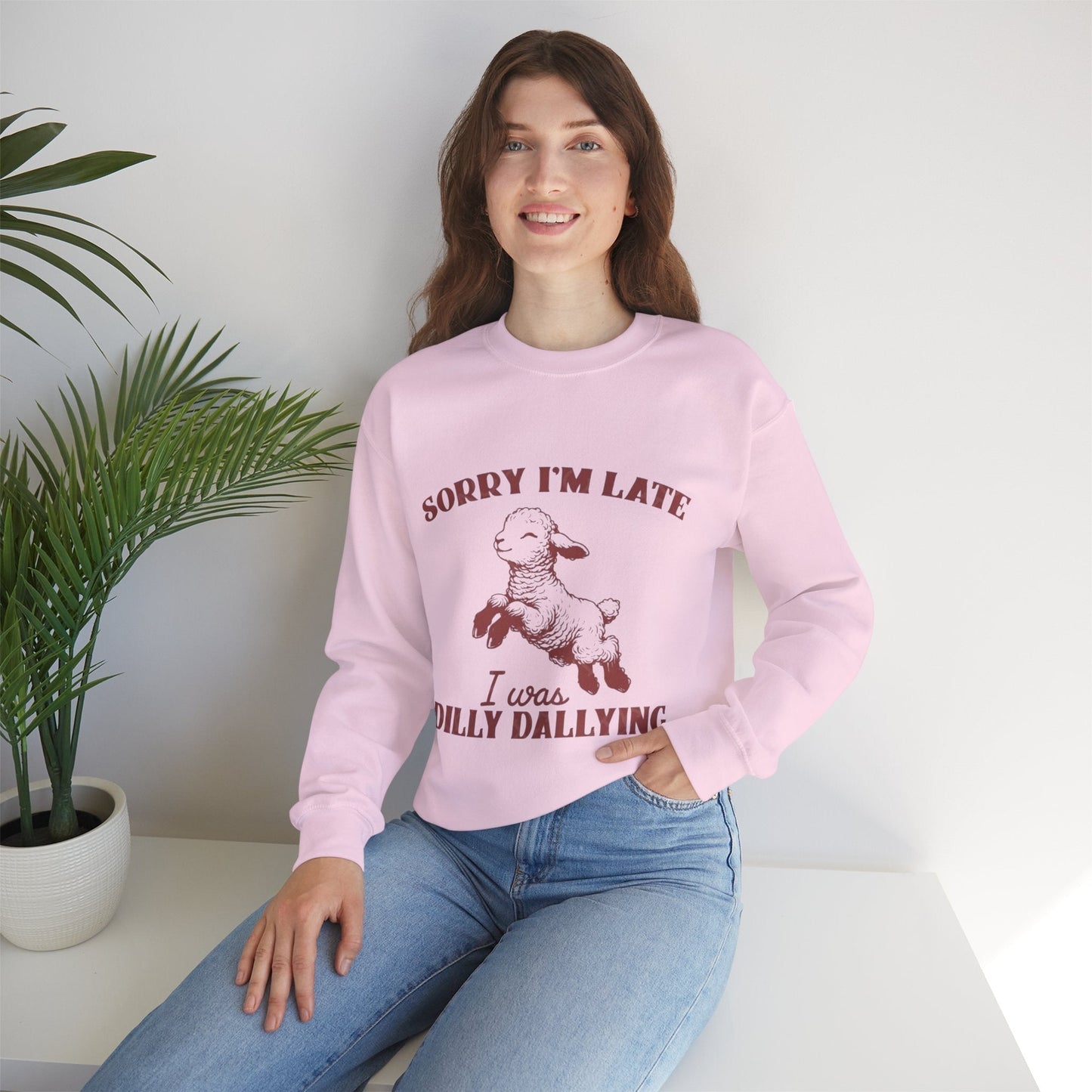 Funny Unisex Crewneck Sweatshirt - 'Sorry I'm Late, I Was Dilly Dallying'