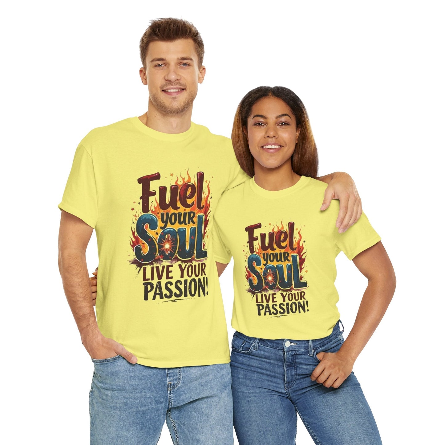 Fuel Your Soul Inspirational Shirt Unisex Heavy Cotton Tee, Gift for Dreamers
