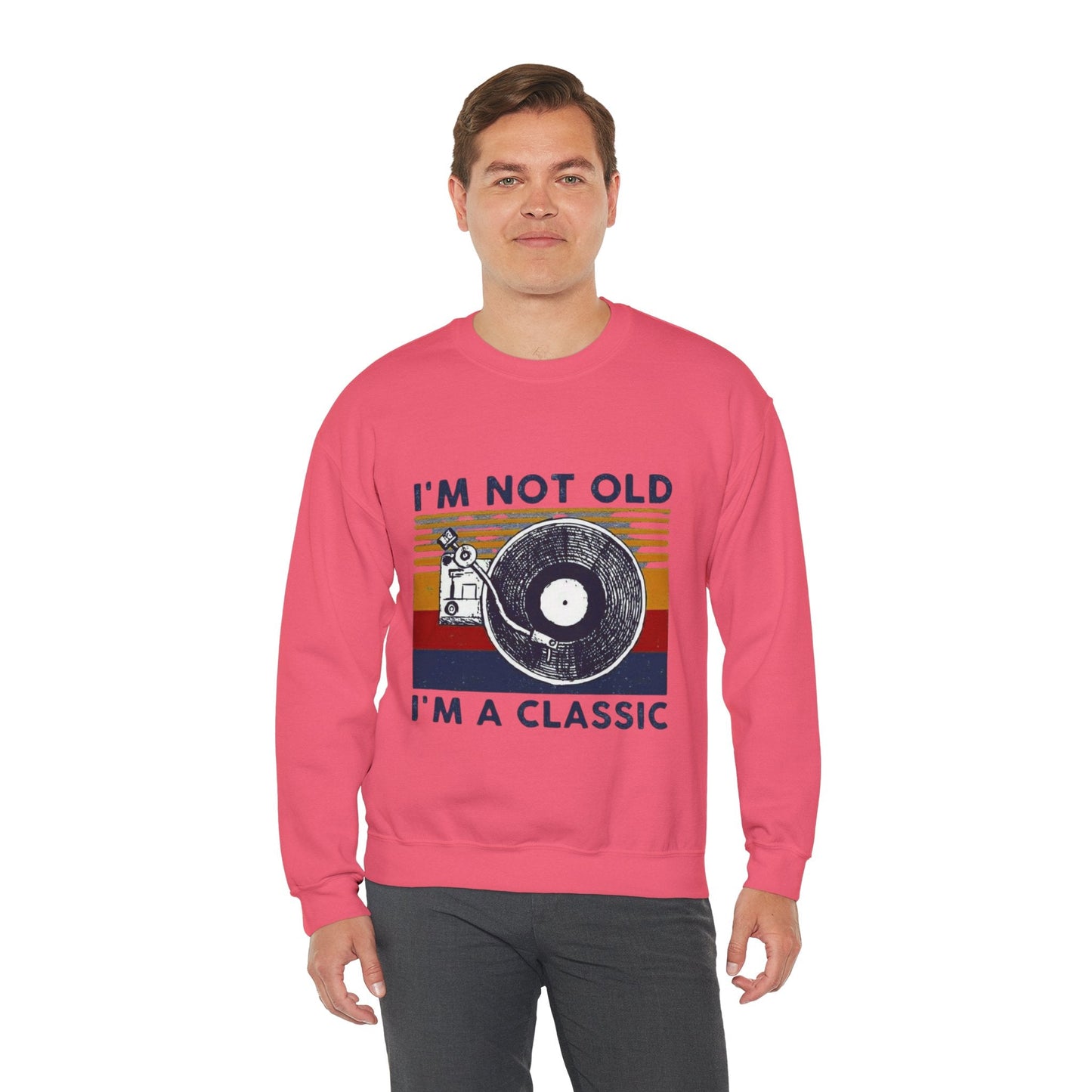 Unisex I'm Not Old I'm a Classic sweatshirt, vintage design, pink crewneck.