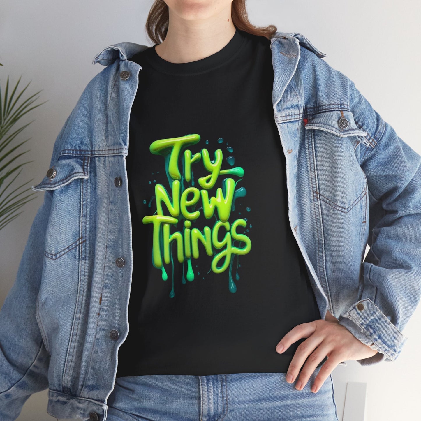 Try New Things Tee - Casual Shirt for Inspiration, Graphic Tee, Gift for Adventurers