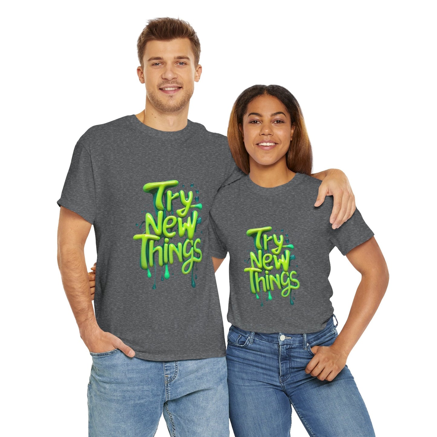 Try New Things Tee - Casual Shirt for Inspiration, Graphic Tee, Gift for Adventurers