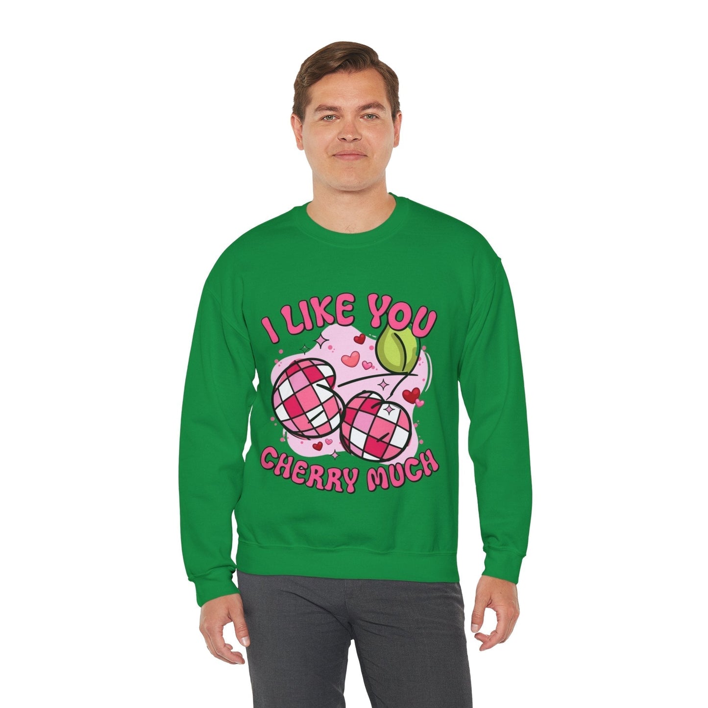 I Like You Cherry Much Sweatshirt , Valentines Day Cherry Gift