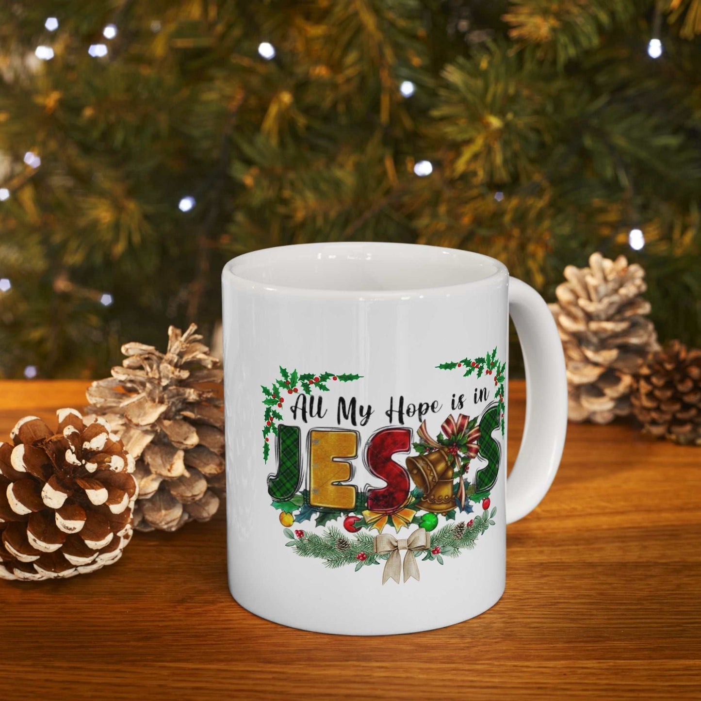 All my hope is in Jesus Christian Mugs, Jesus Oversized Gift