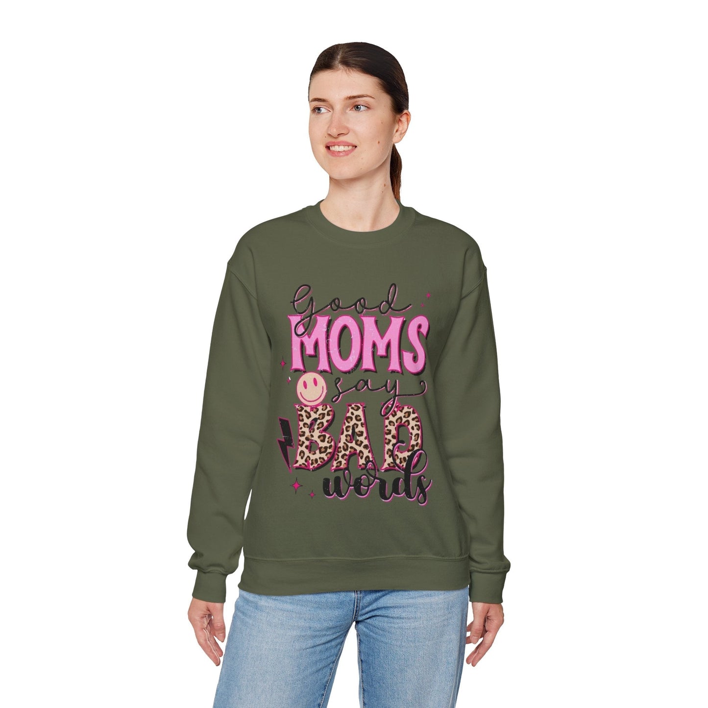 Good Moms Say Bad Words Sweatshirt - Funny Gift for Mom