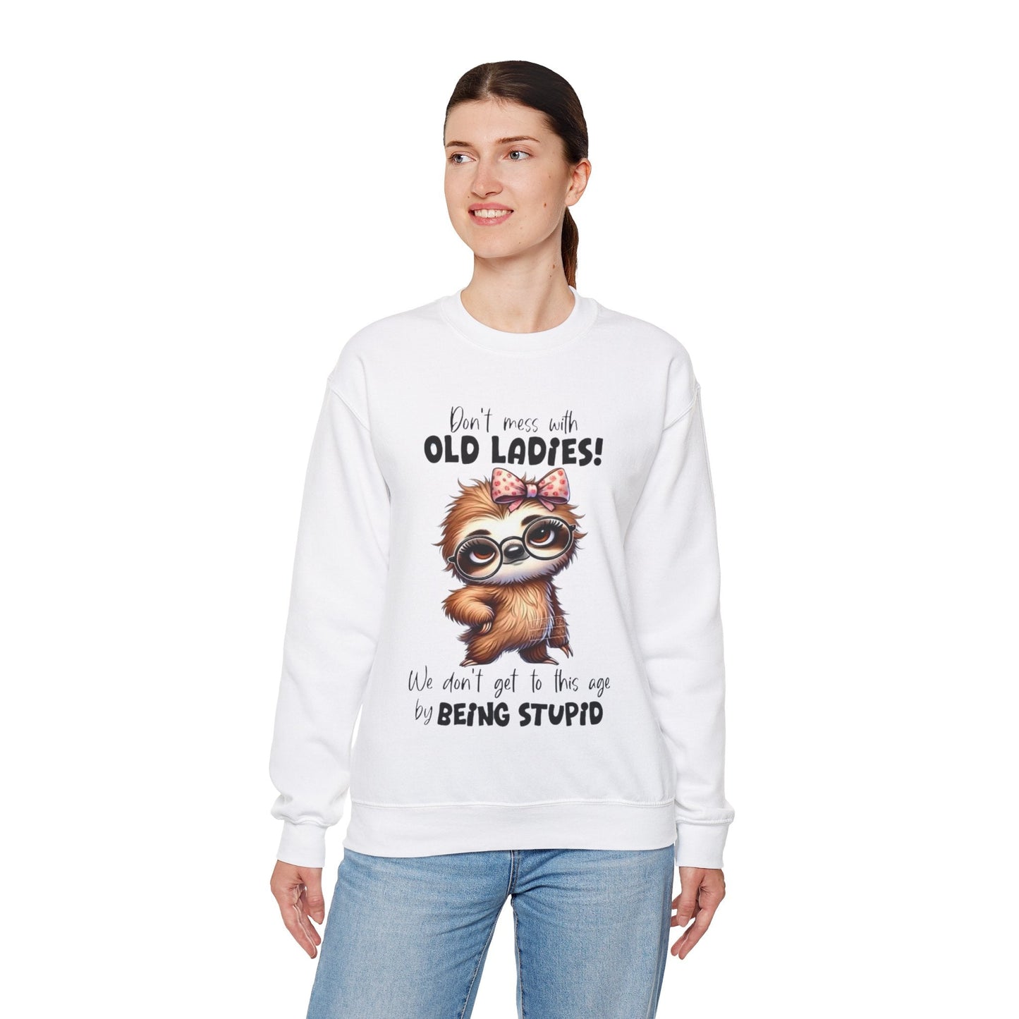 Funny sloth sweatshirt for old ladies - Don't Mess with Old Ladies!