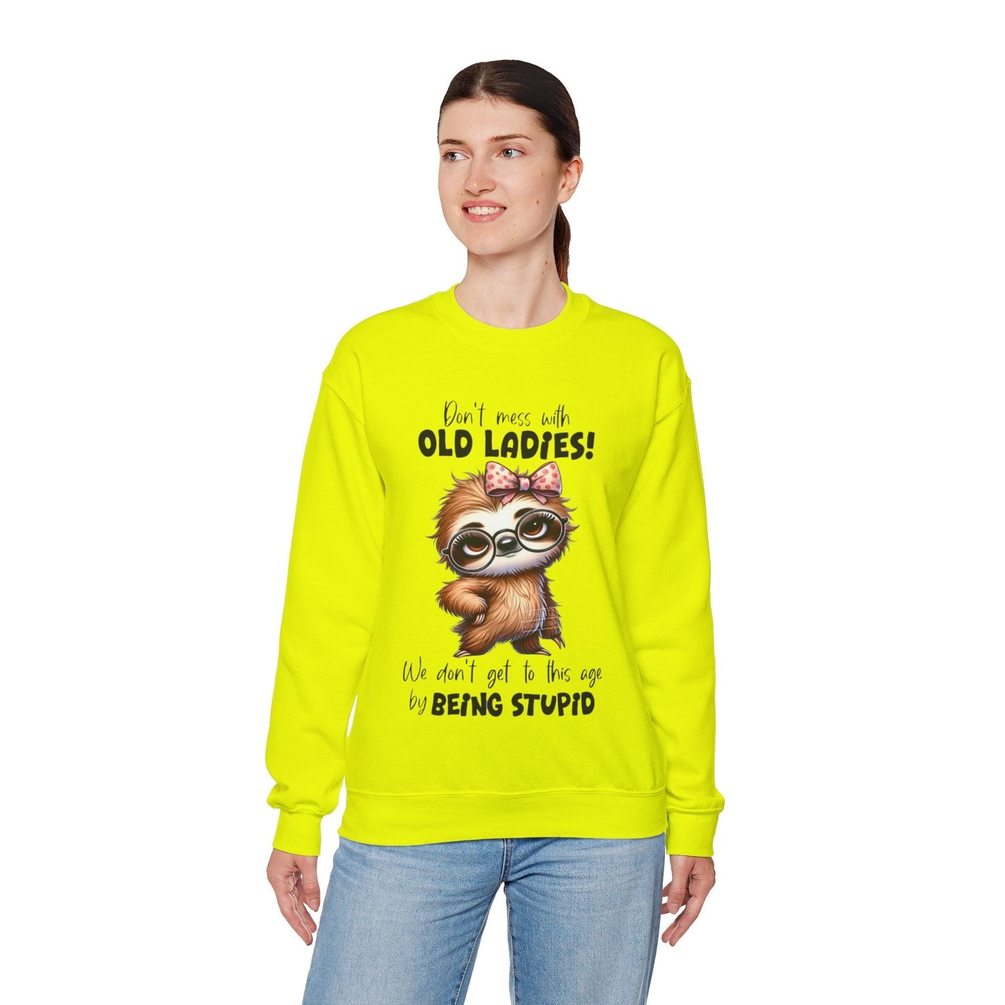 Funny sloth sweatshirt for old ladies - Don't Mess with Old Ladies!