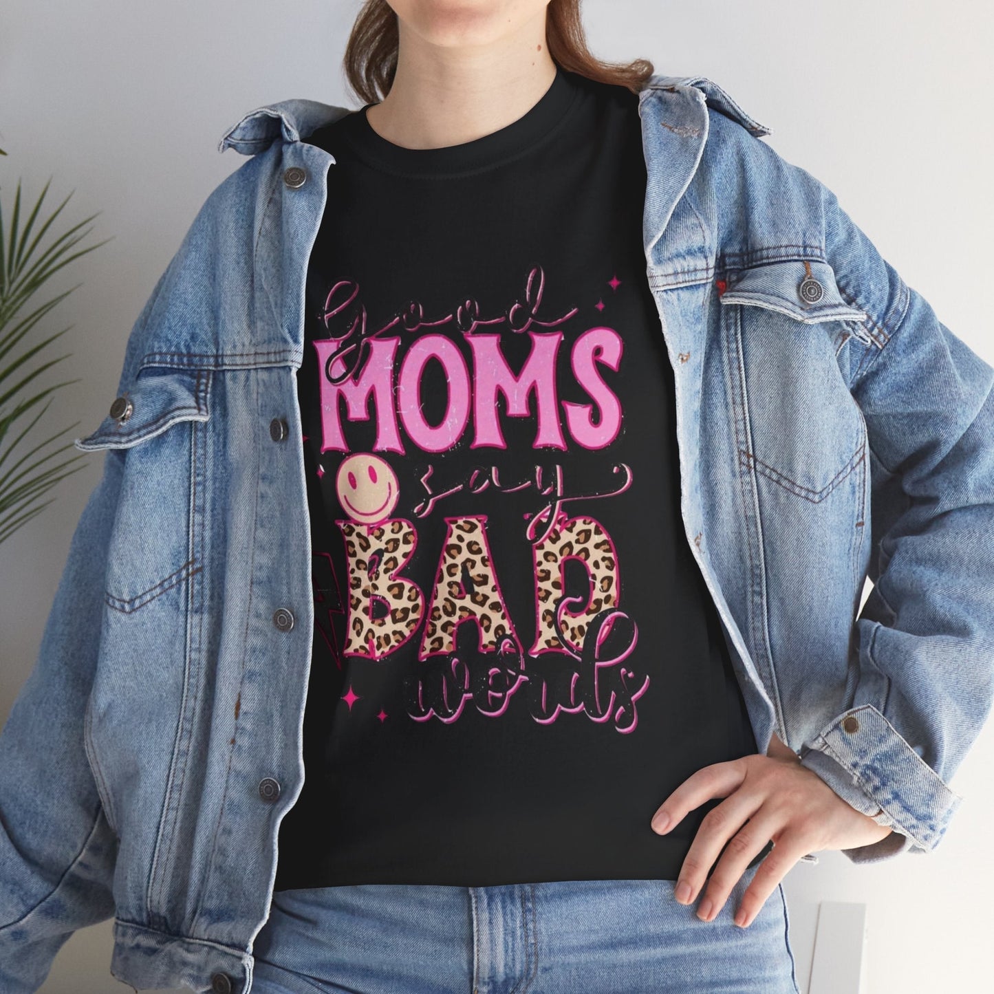 Funny Mom T-Shirt | Good Moms Say Bad Words | Unisex Heavy Cotton Tee