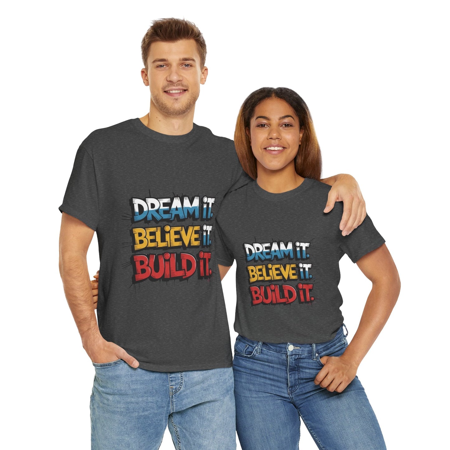 Motivational T-Shirt for Dreamers, Dream it. Believe it. Build it, Gift for Dreamers