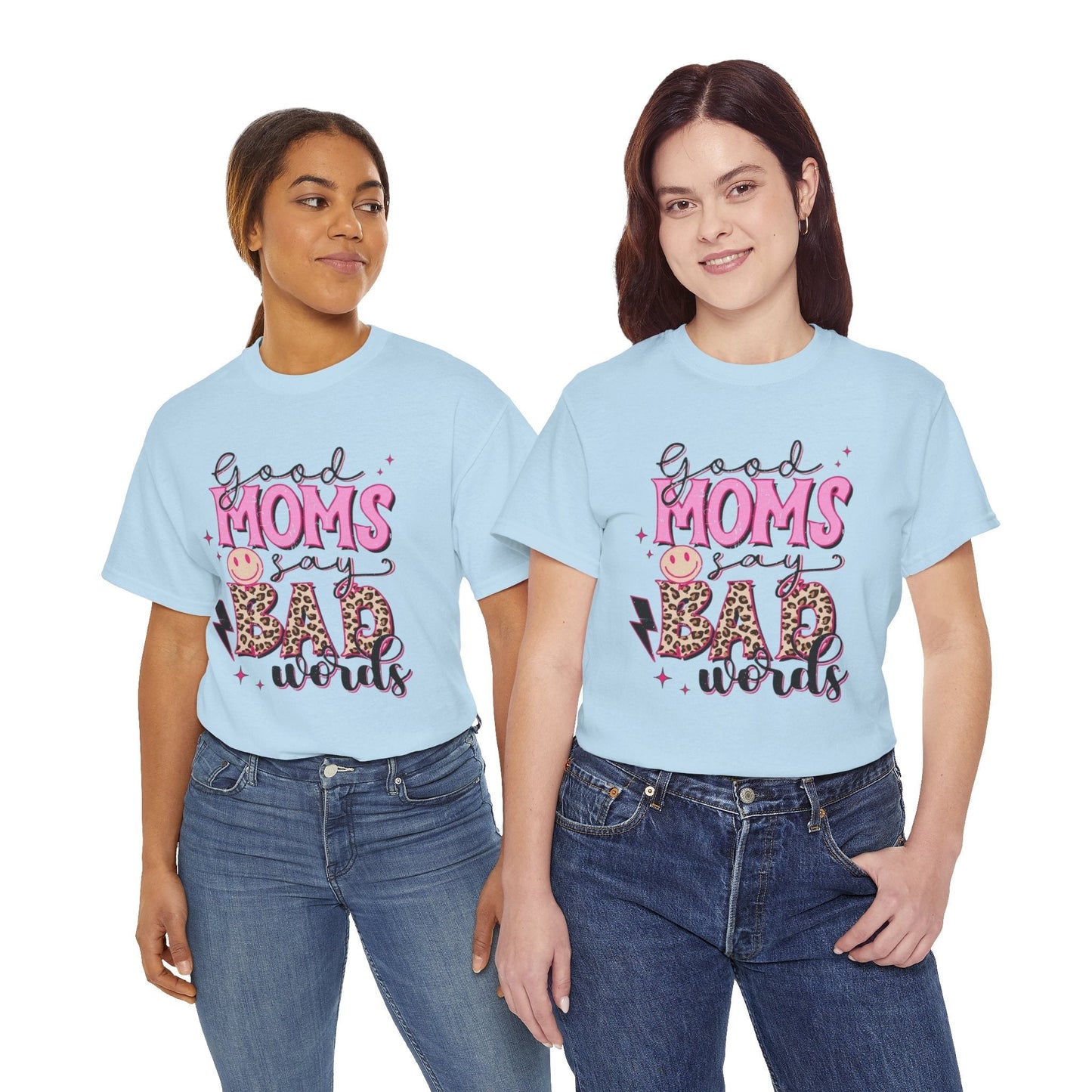 Funny Mom T-Shirt | Good Moms Say Bad Words | Unisex Heavy Cotton Tee