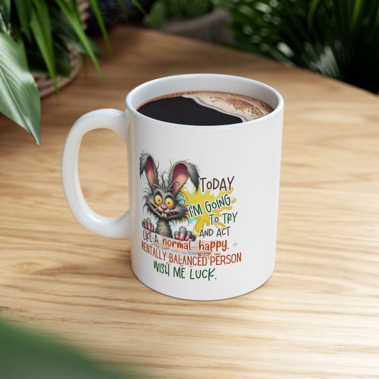 Funny Motivational Ceramic Mug - 11oz & 15oz Options - Perfect Gift for Encouragement and Daily Inspiration