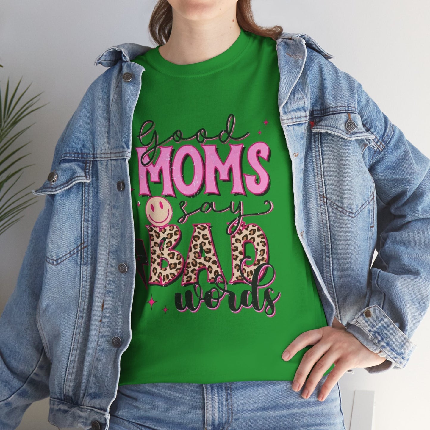 Funny Mom T-Shirt | Good Moms Say Bad Words | Unisex Heavy Cotton Tee