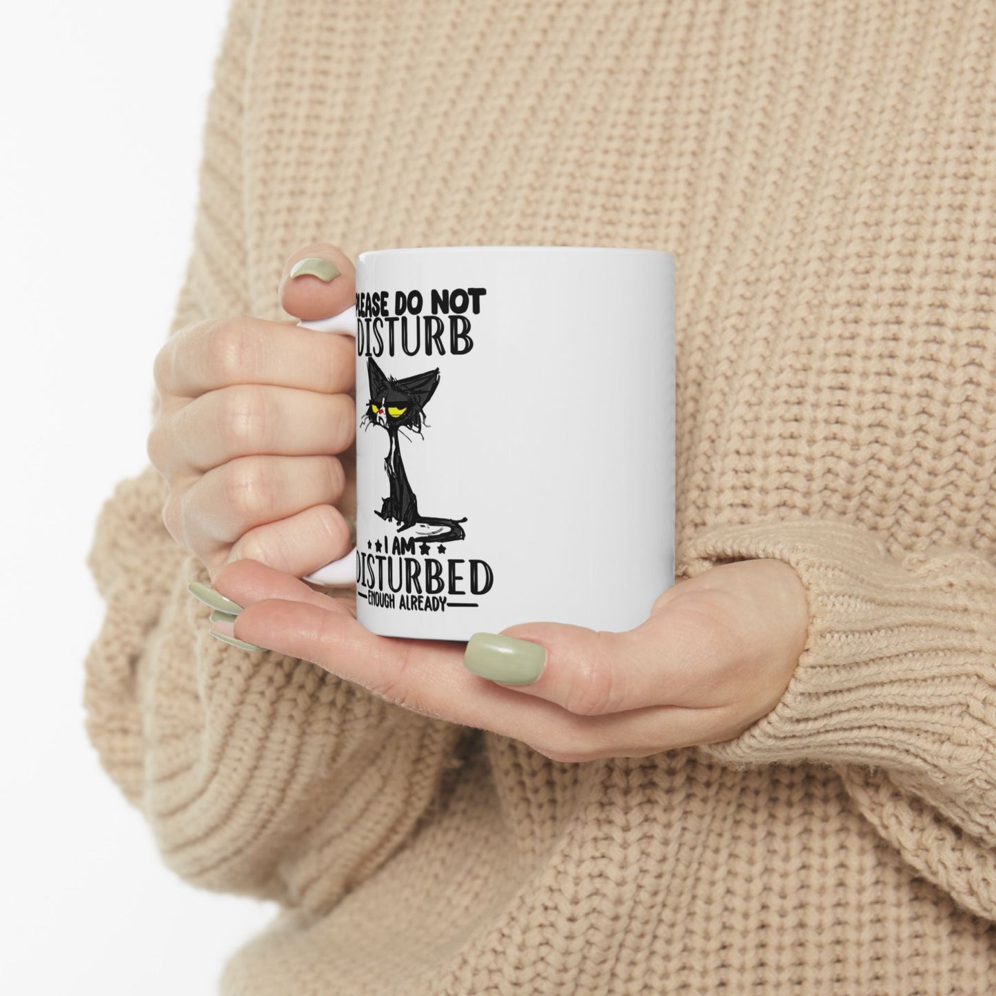 Funny Ceramic Mug - "Please Do Not Disturb" - 11oz & 15oz