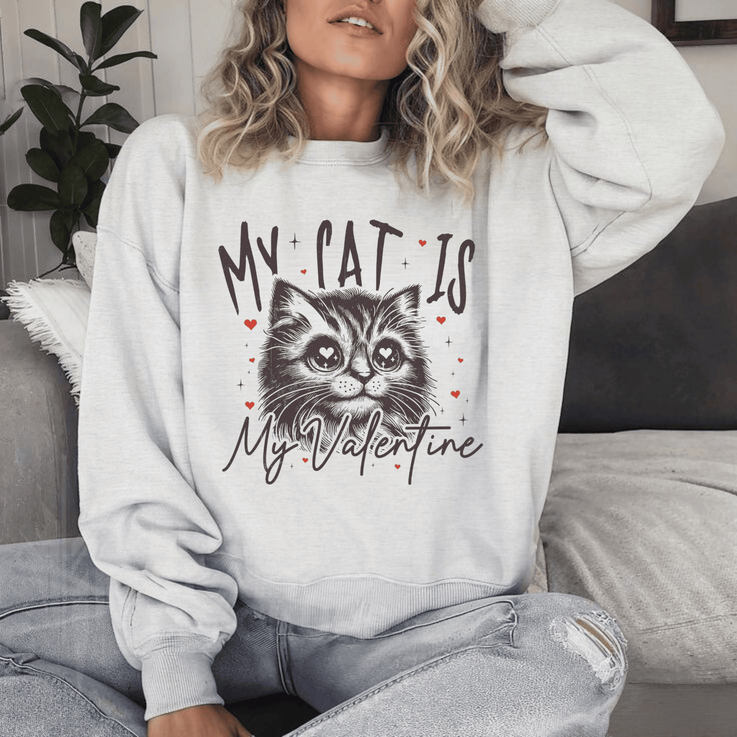 My Cat Is My Valentine Sweatshirt – Cute & Cozy Gift for Cat Mom