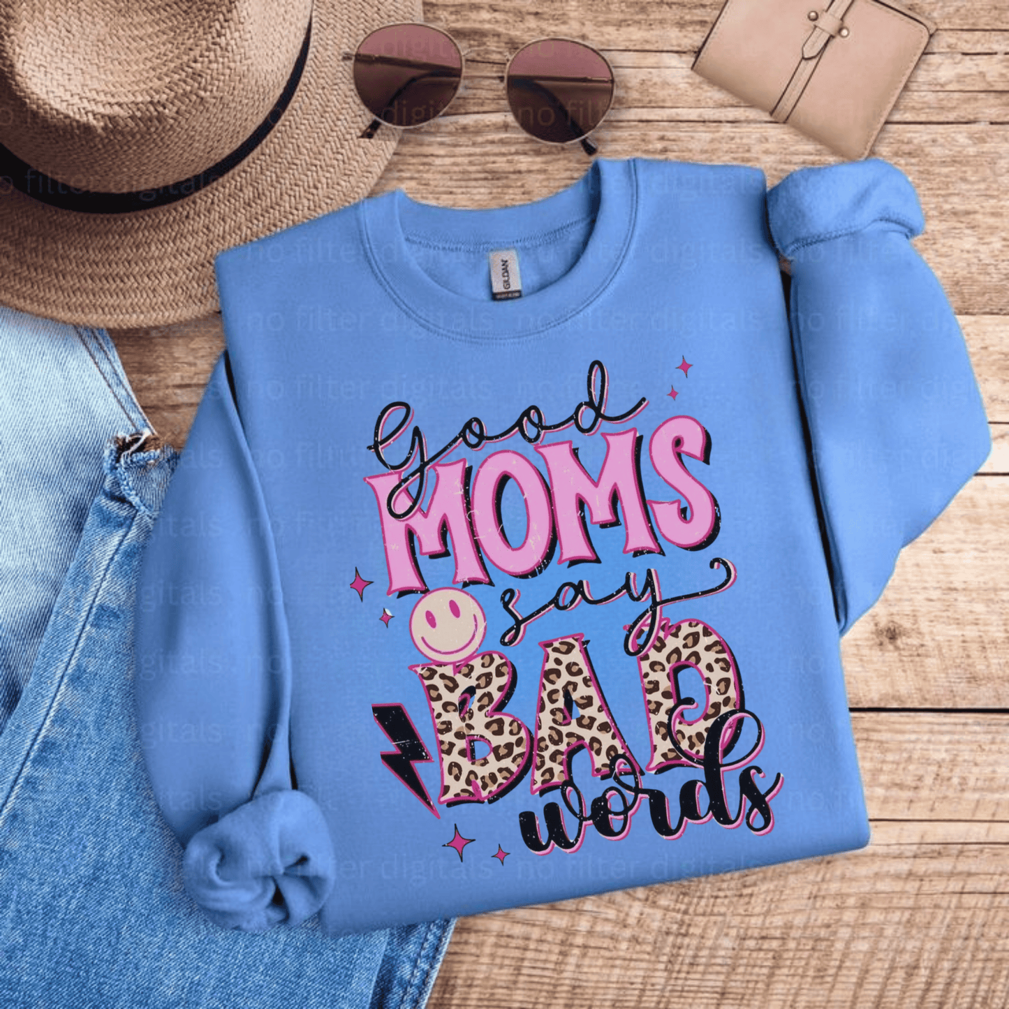 Good Moms Say Bad Words Sweatshirt