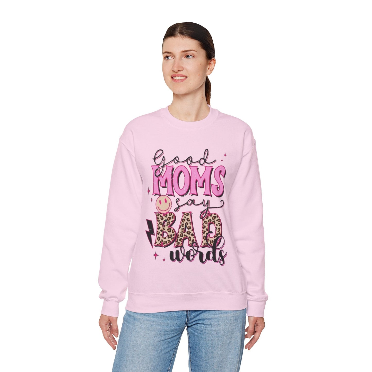 Good Moms Say Bad Words Sweatshirt - Funny Gift for Mom